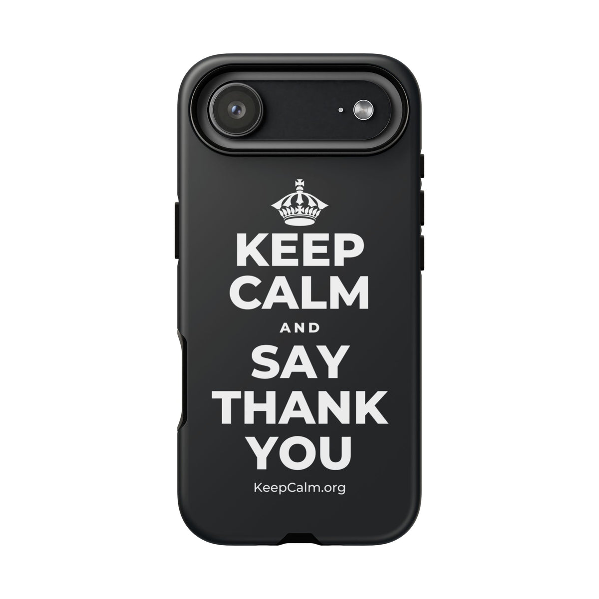 KEEP CALM AND SAY THANK YOU Phone Case (Dark)