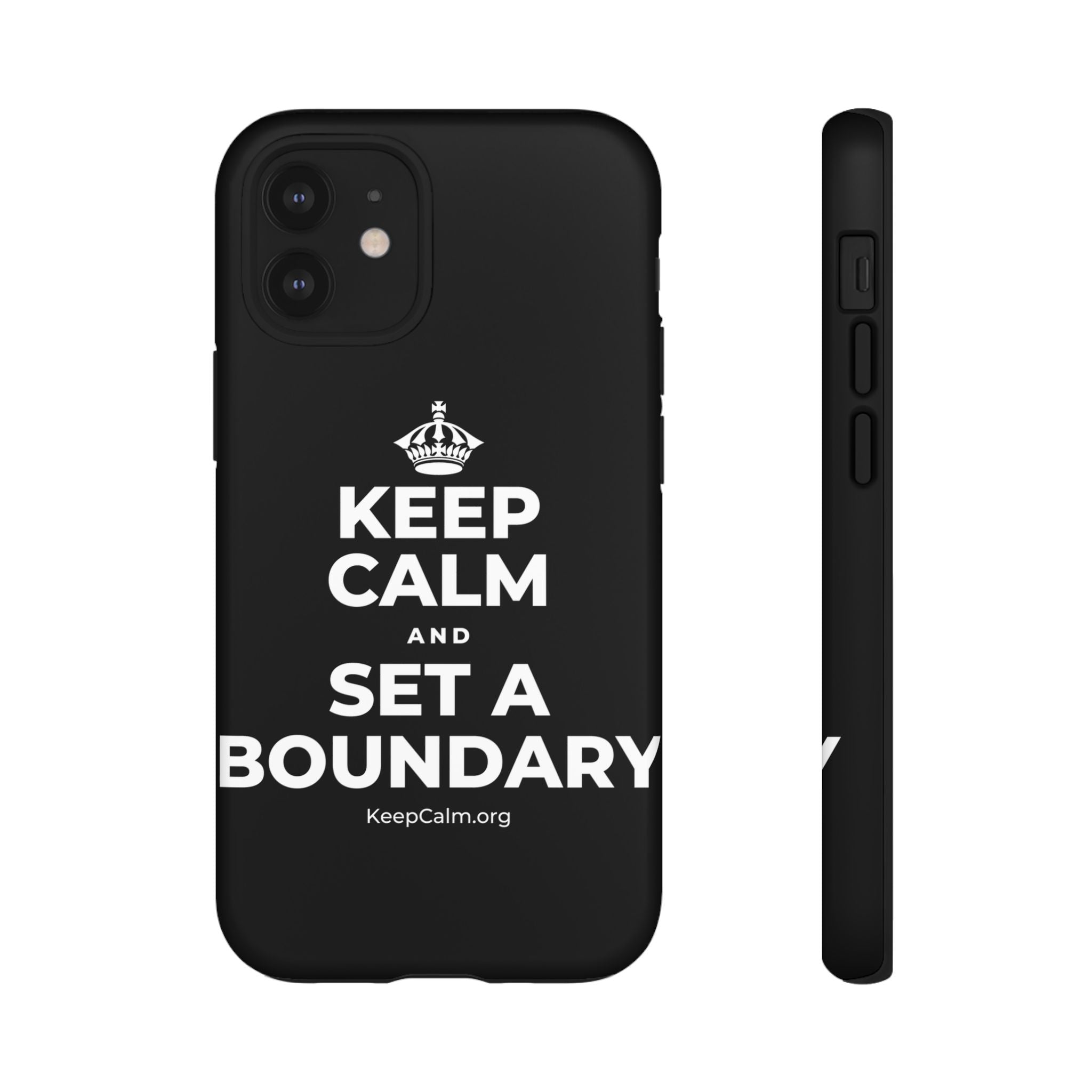 KEEP CALM AND SET A BOUNDARY Phone Case