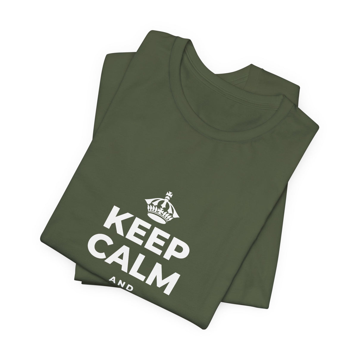 KEEP CALM AND KEEP DREAMING T-Shirt (Military Green–Autumn)
