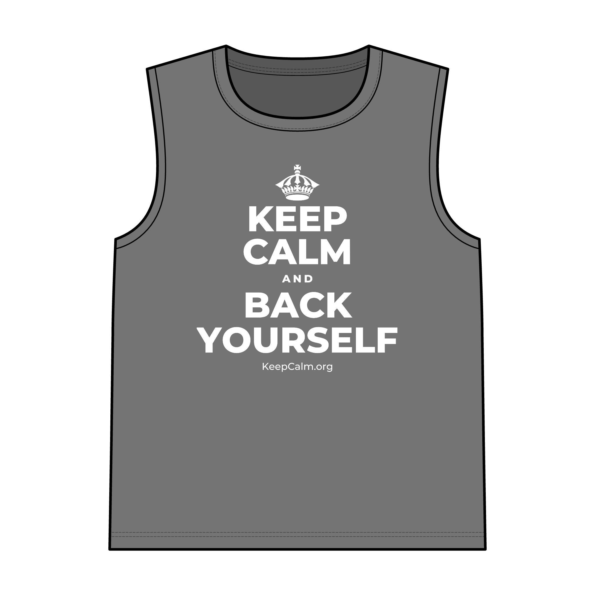 KEEP CALM AND BACK YOURSELF Tank Top