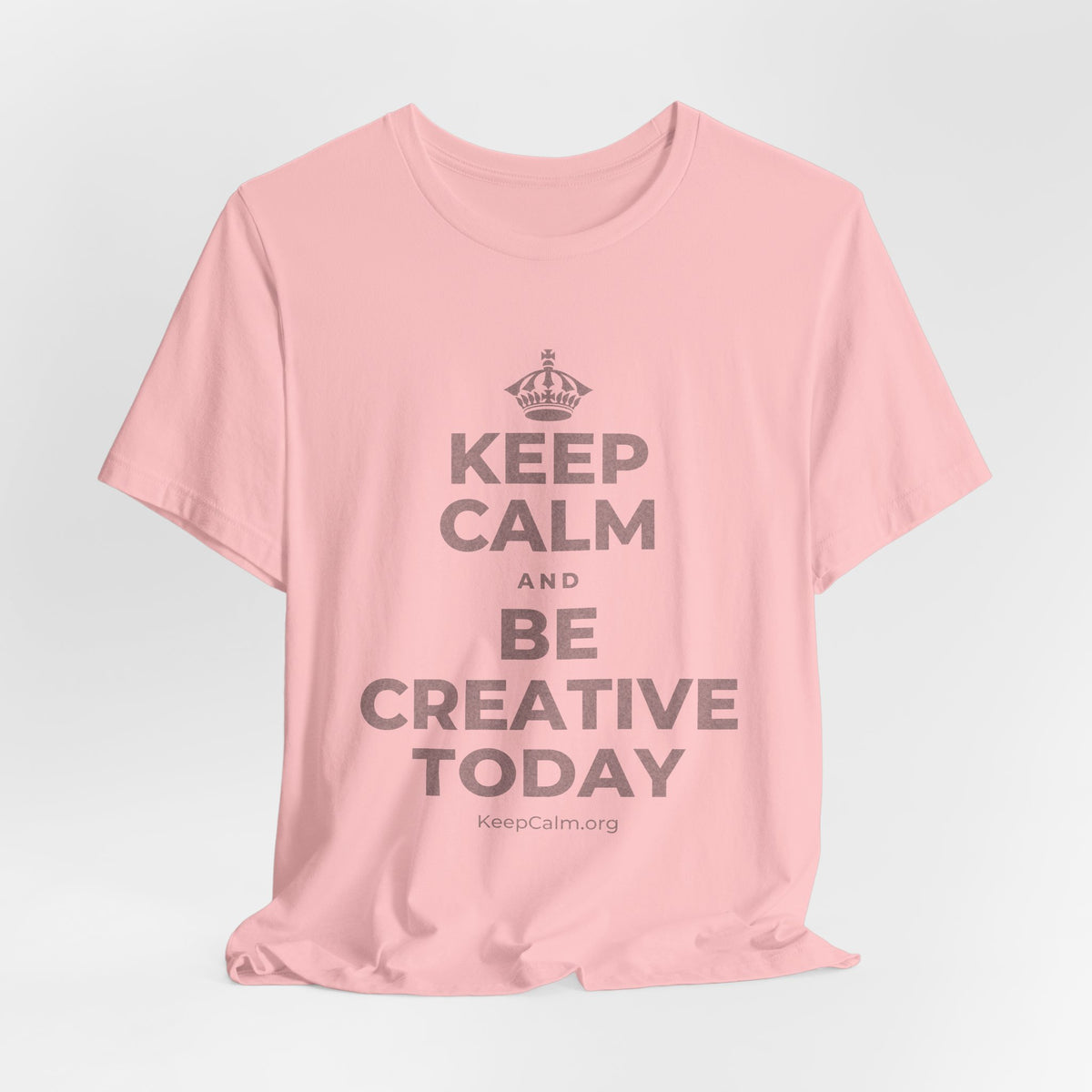 KEEP CALM AND BE CREATIVE TODAY T-Shirt (White–Asphalt)