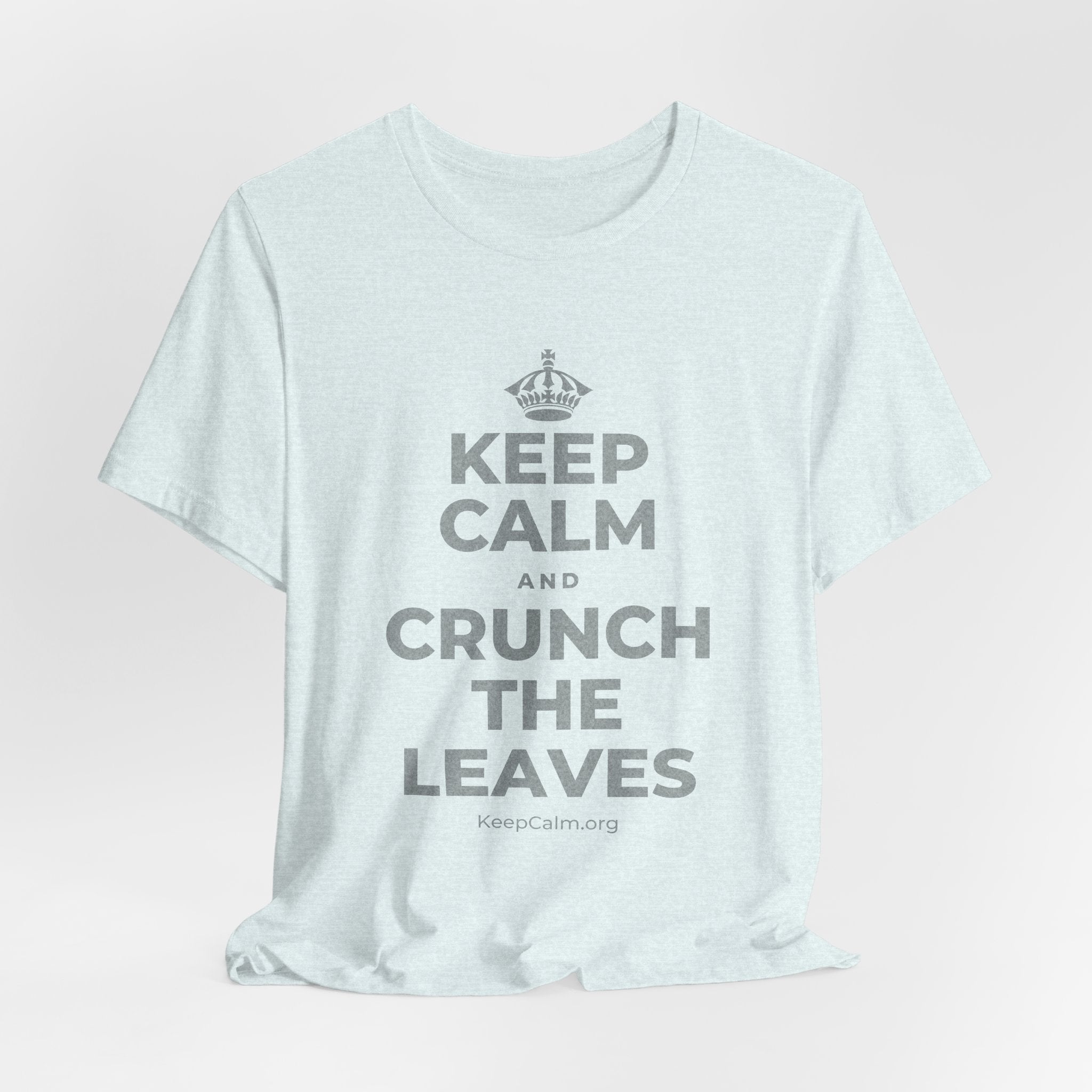 KEEP CALM AND CRUNCH THE LEAVES T-Shirt (Soft Cream–Heather Mauve)