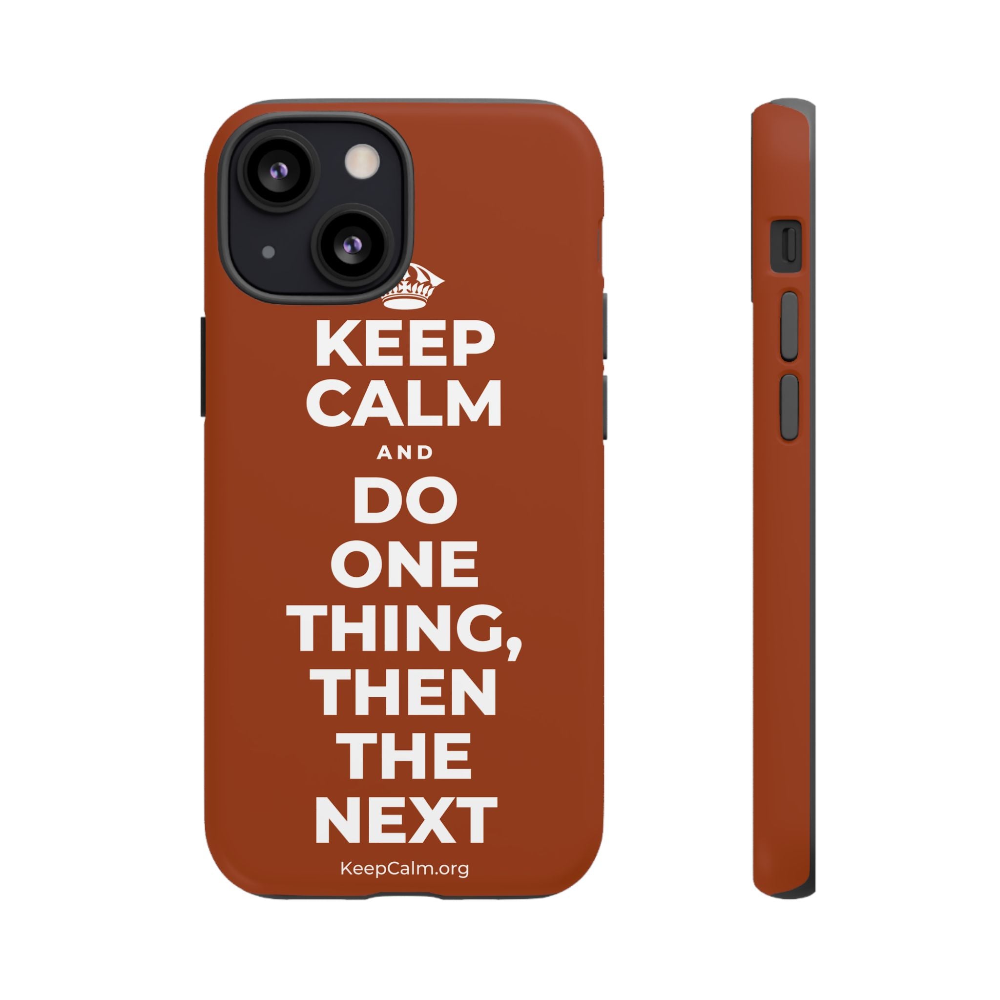 KEEP CALM AND DO ONE THING, THEN THE NEXT Phone Case