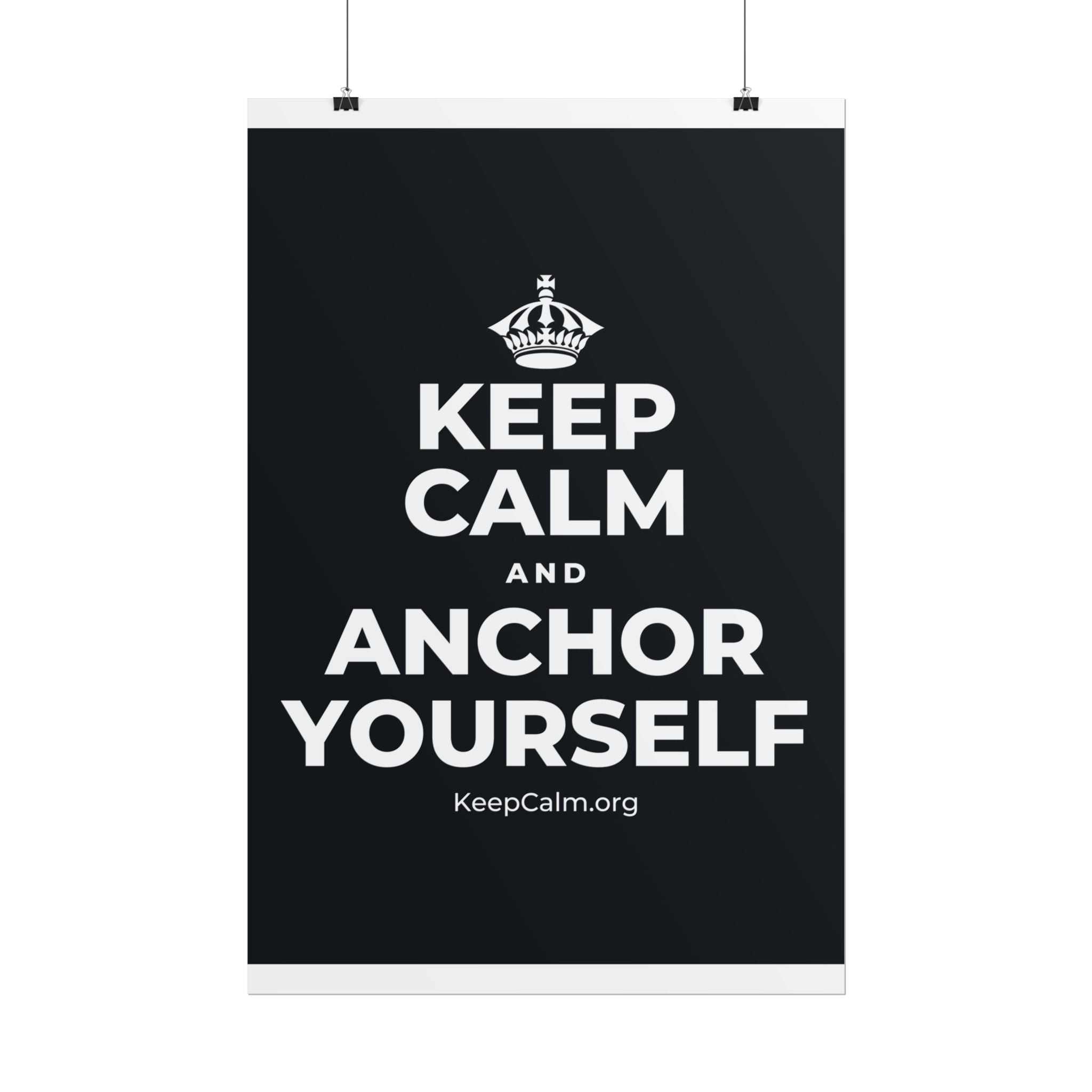 KEEP CALM AND ANCHOR YOURSELF Poster (Dark)