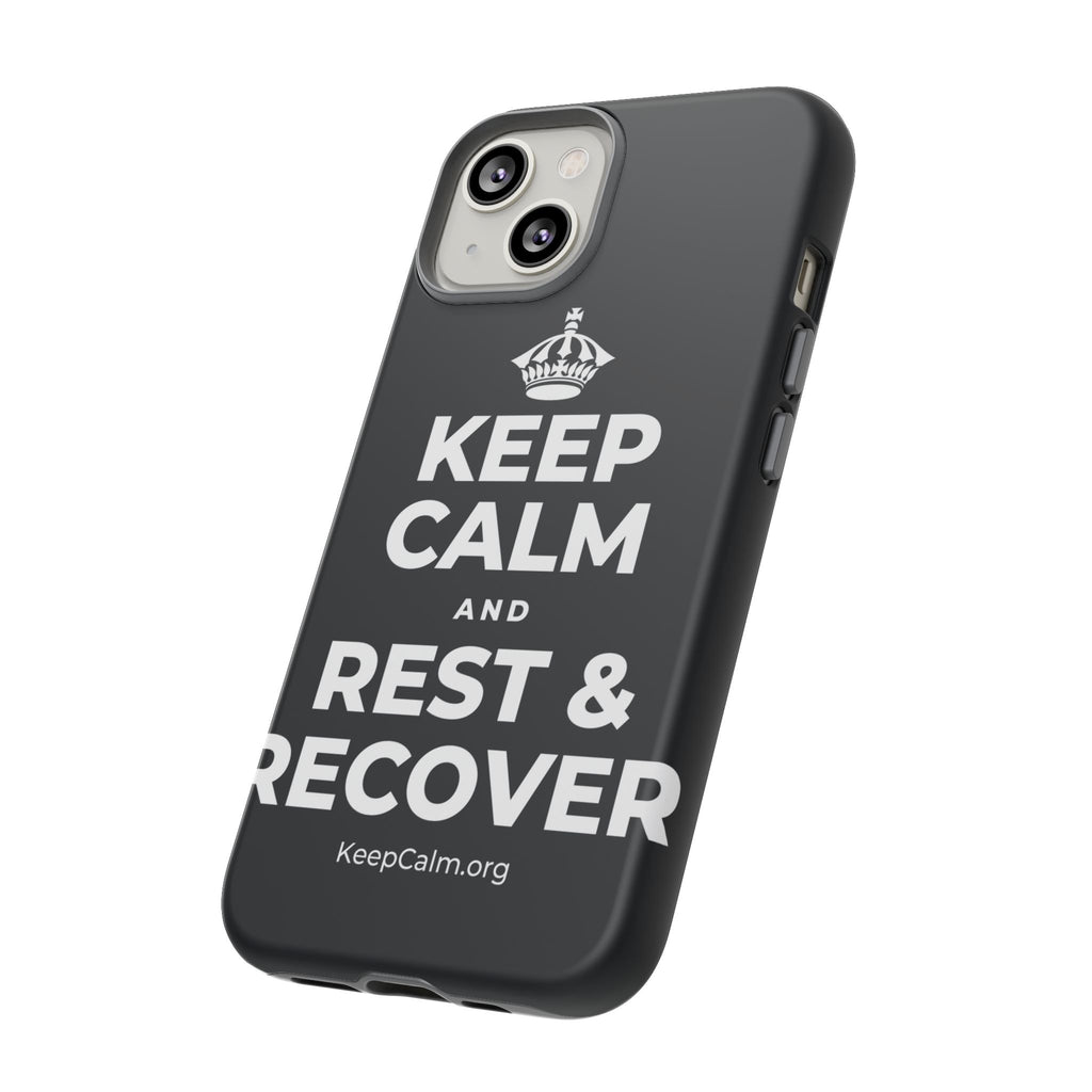 KEEP CALM AND REST & RECOVER Phone Case (Dark)