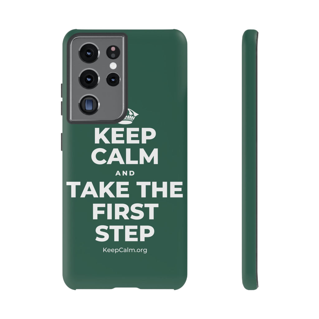 KEEP CALM AND TAKE THE FIRST STEP Phone Case