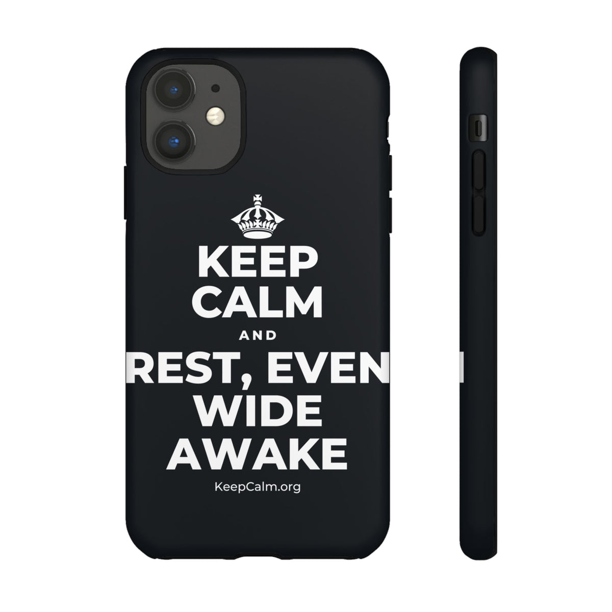 KEEP CALM AND REST, EVEN WIDE AWAKE Phone Case (Dark)