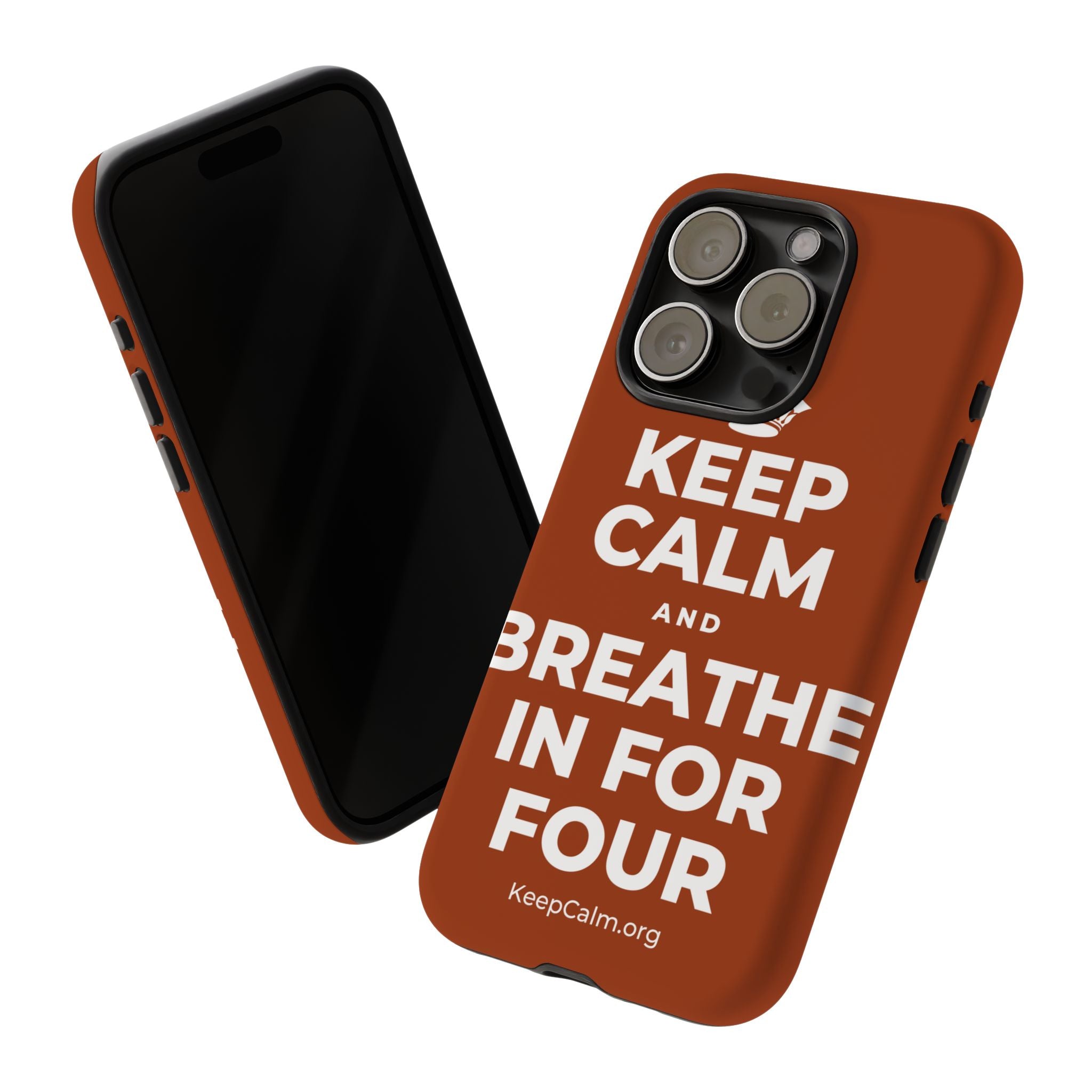 KEEP CALM AND BREATHE IN FOR FOUR Phone Case