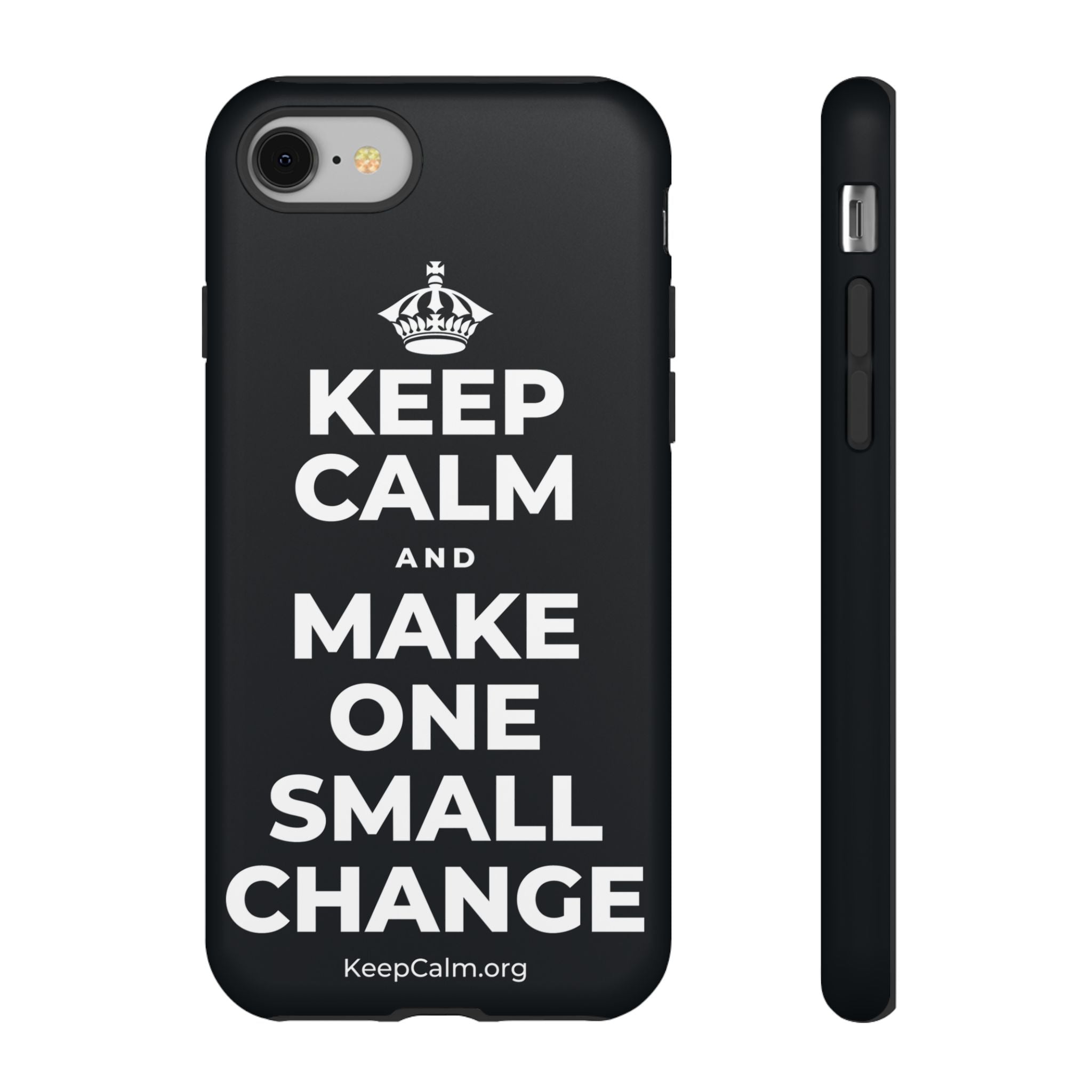 KEEP CALM AND MAKE ONE SMALL CHANGE Phone Case (Dark)