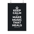 KEEP CALM AND MAKE MUSIC THAT HEALS Satin Poster (Dark)