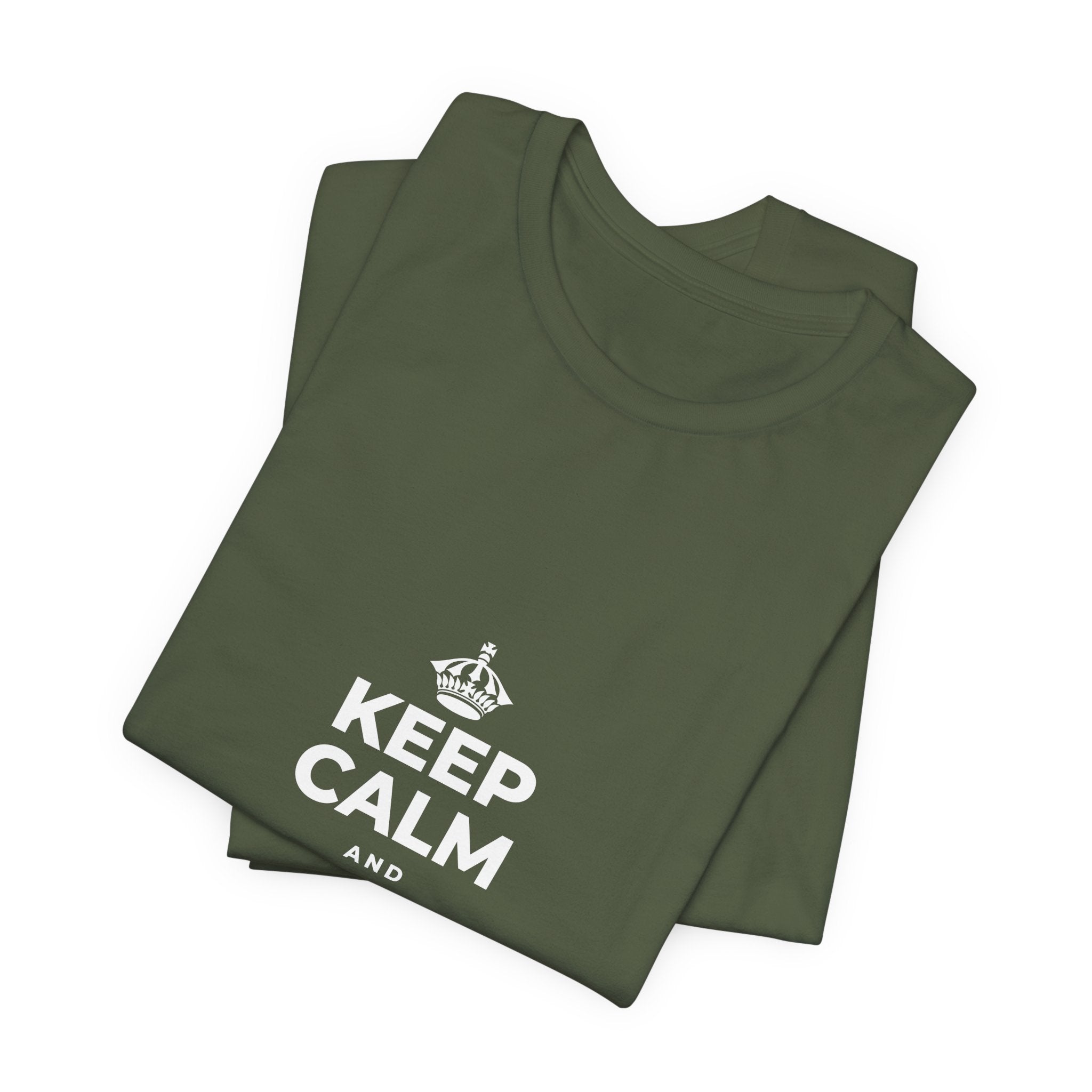KEEP CALM AND STAY UNBOTHERED T-Shirt (Military Green–Autumn)