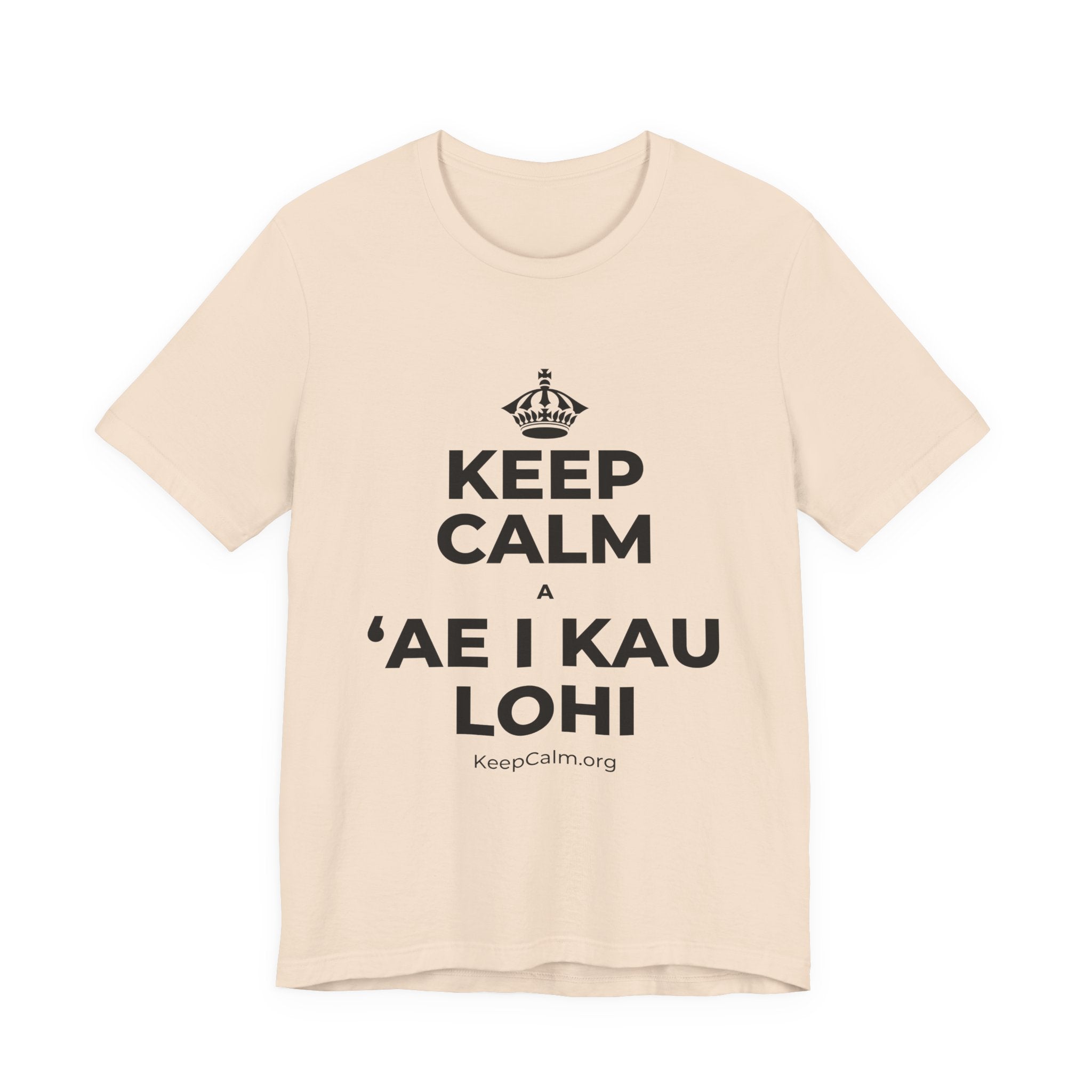KEEP CALM A ʻAE I KAU LOHI T-Shirt (Soft Cream–Heather Mauve)