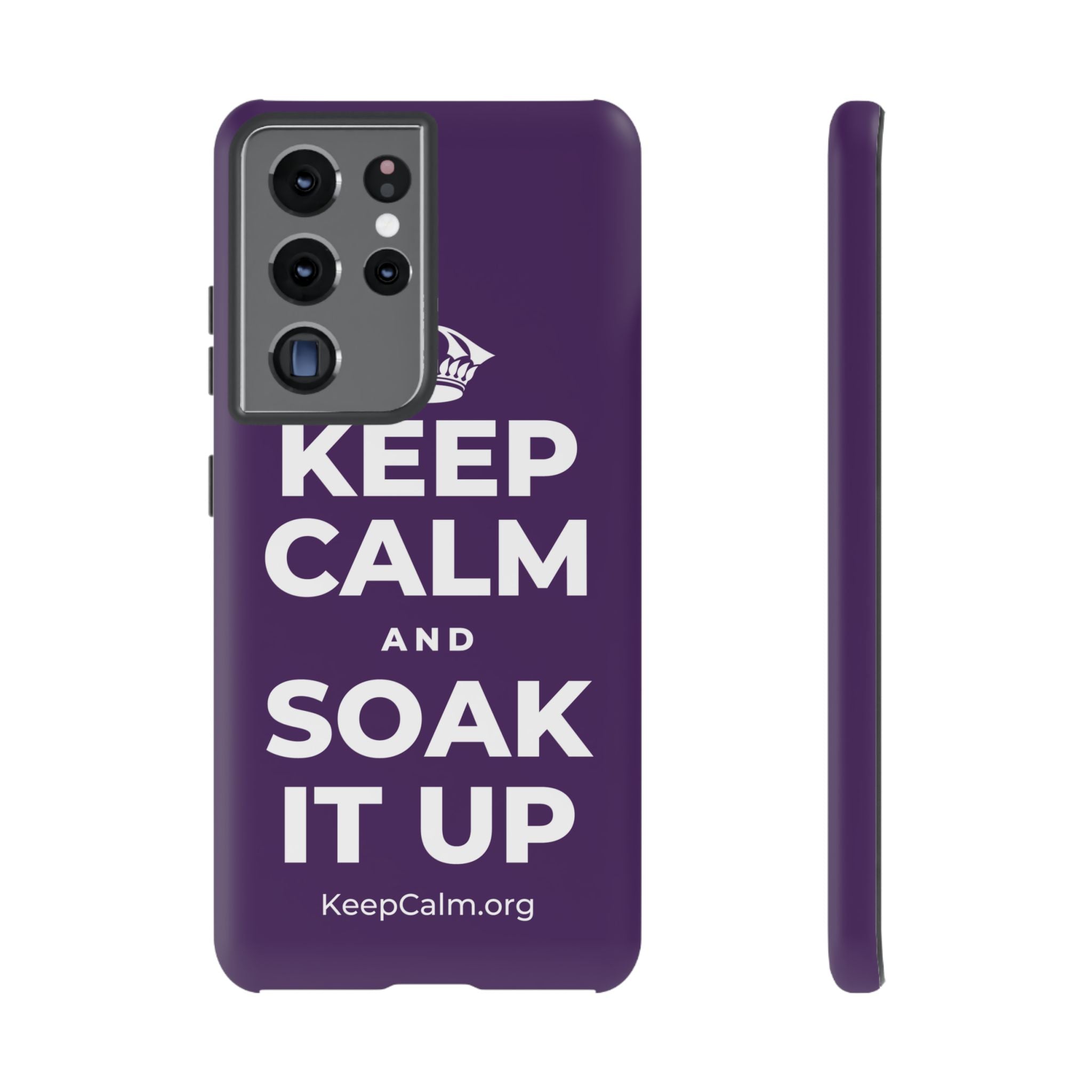 KEEP CALM AND SOAK IT UP Phone Case