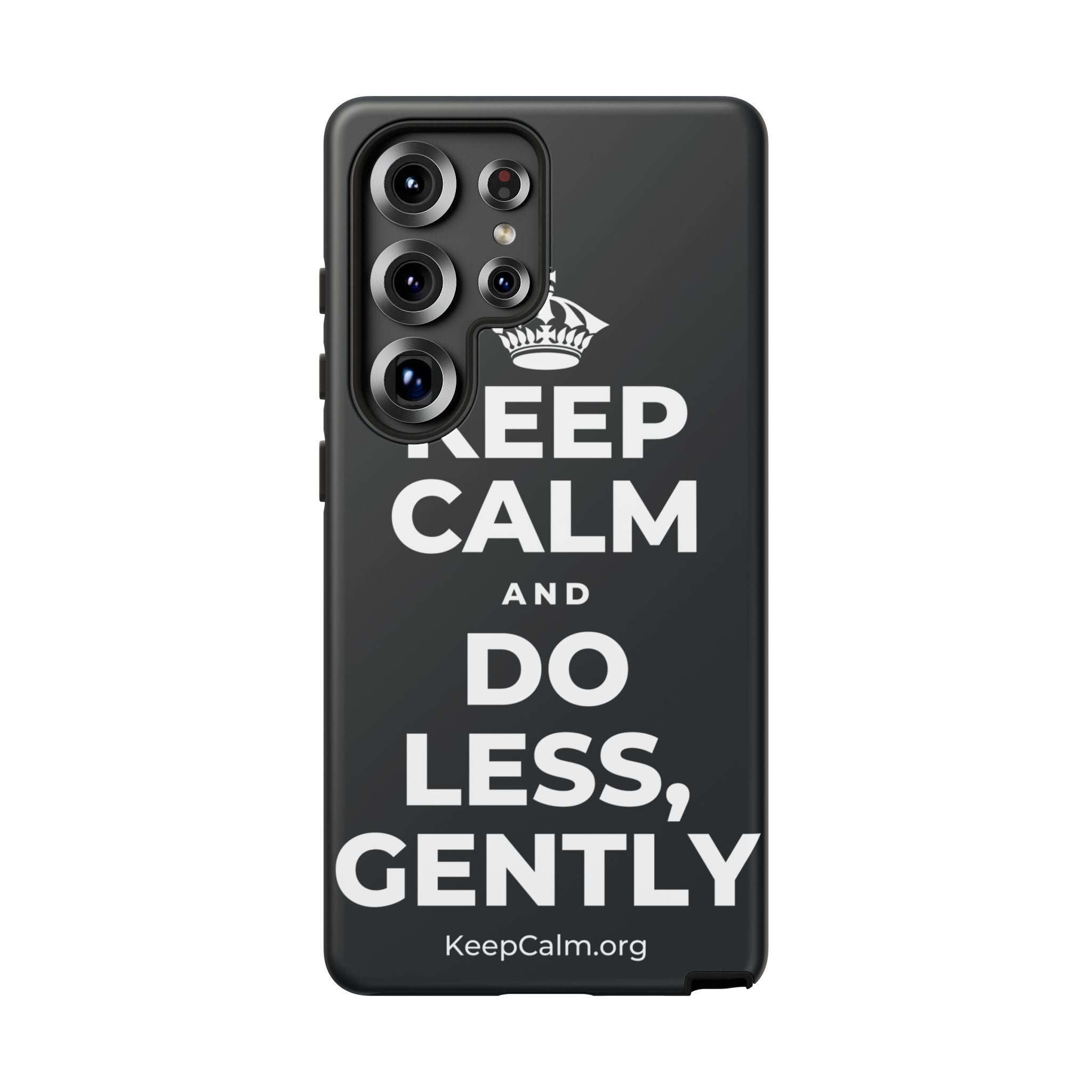 KEEP CALM AND DO LESS, GENTLY Phone Case (Dark)