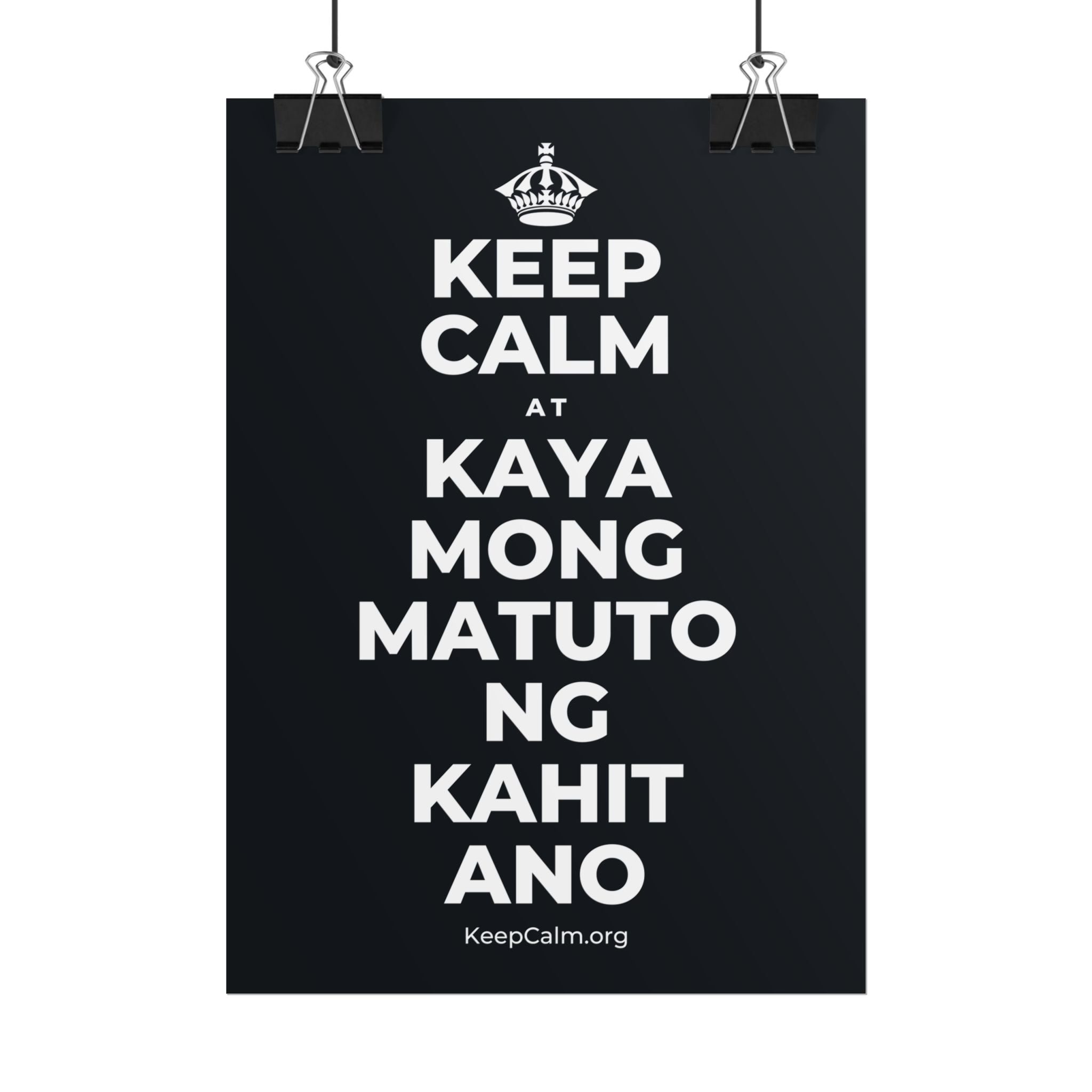KEEP CALM AT KAYA MONG MATUTO NG KAHIT ANO Poster (Dark)