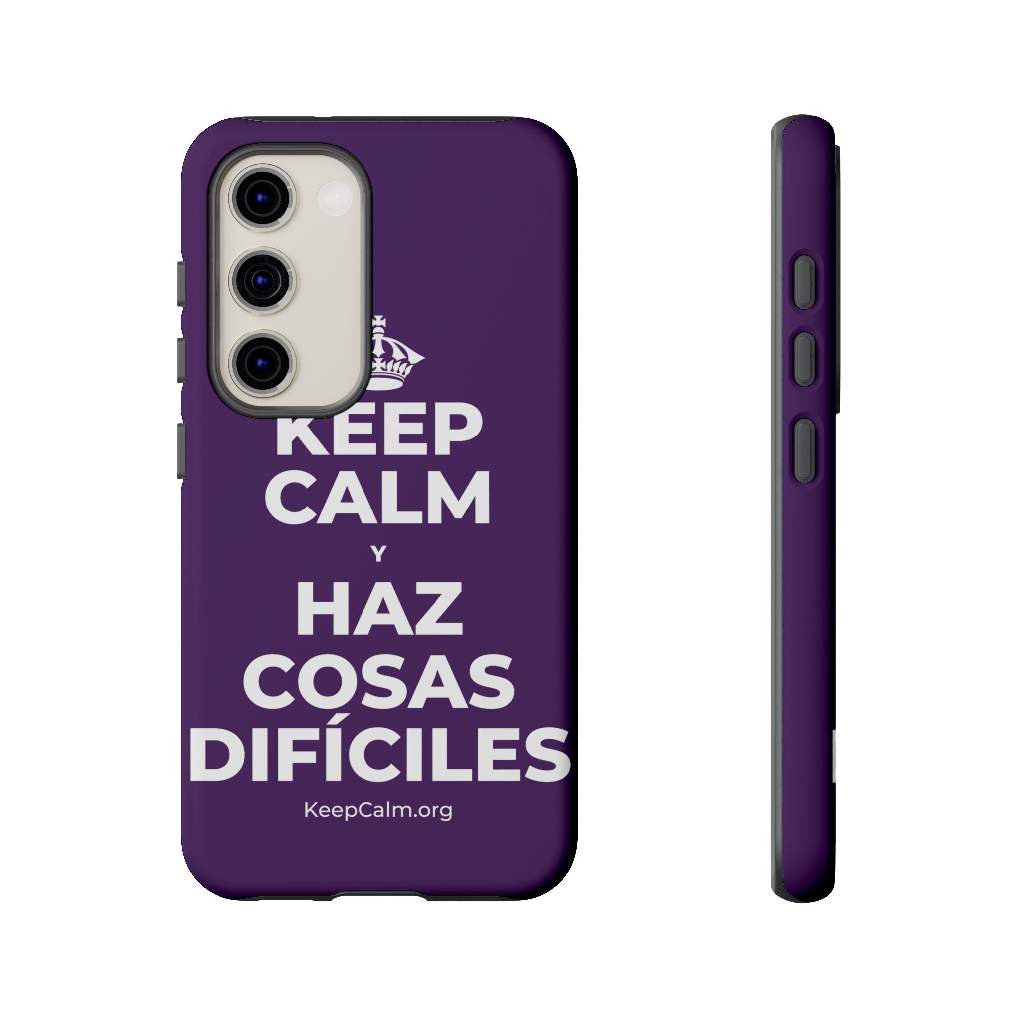 KEEP CALM Y HAZ COSAS DIFÍCILES Phone Case