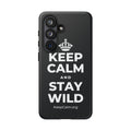 KEEP CALM AND STAY WILD Phone Case (Dark)