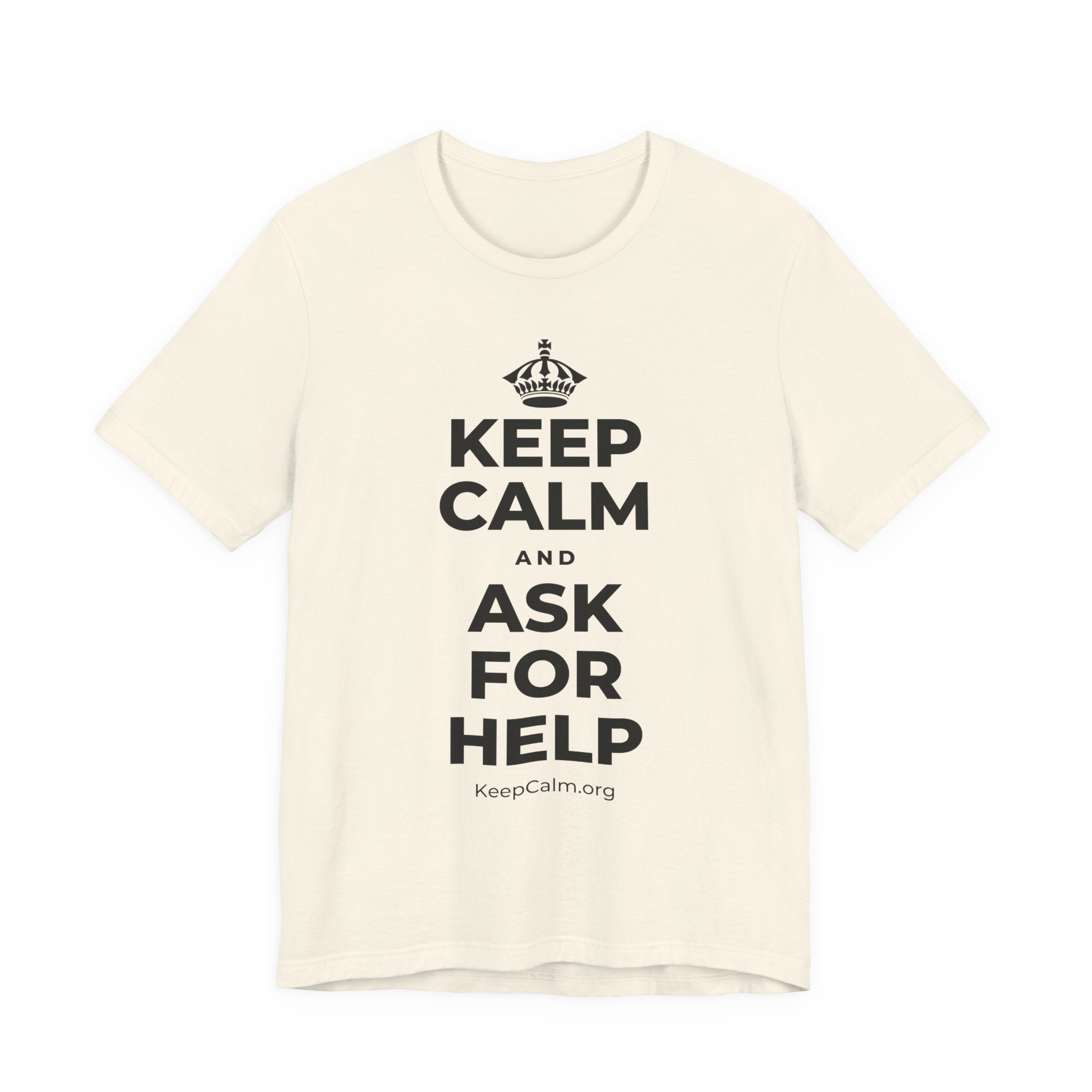 KEEP CALM AND ASK FOR HELP T-Shirt (White–Asphalt)