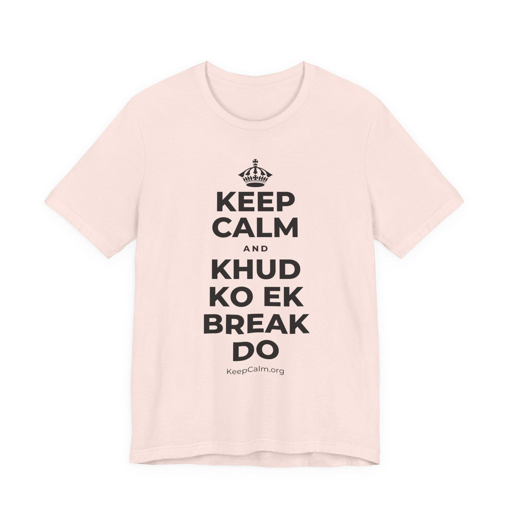 KEEP CALM AND KHUD KO EK BREAK DO T-Shirt (Soft Cream–Heather Mauve)