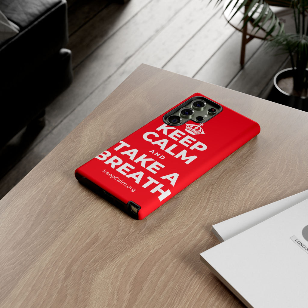 KEEP CALM AND TAKE A BREATH Phone Case