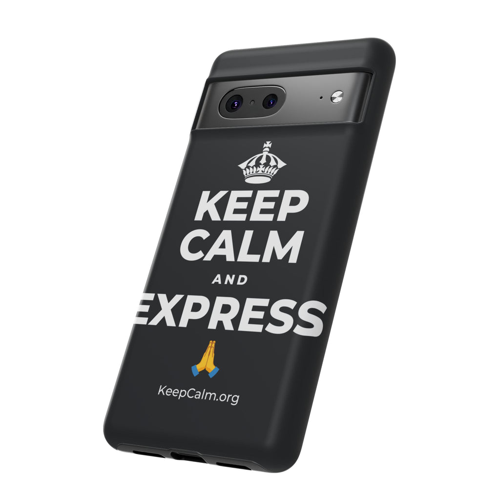KEEP CALM AND EXPRESS 🙏 Phone Case (Dark)