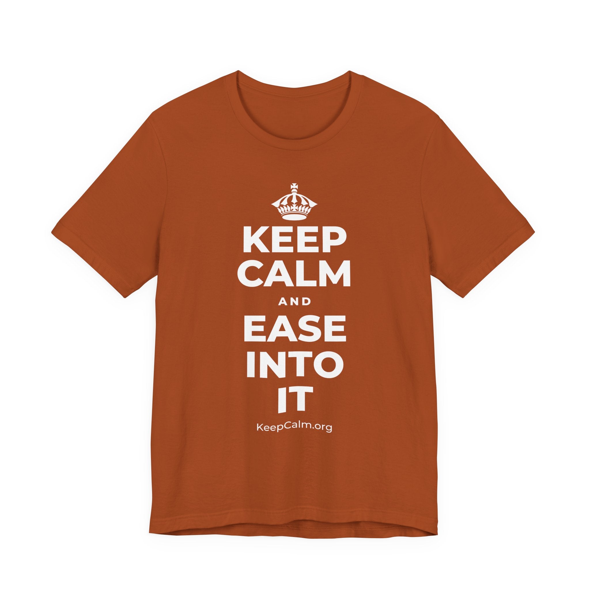 KEEP CALM AND EASE INTO IT T-Shirt (Military Green–Autumn)