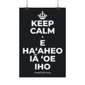 KEEP CALM A E HAʻAHEO IĀ ʻOE IHO Satin Poster (Dark)