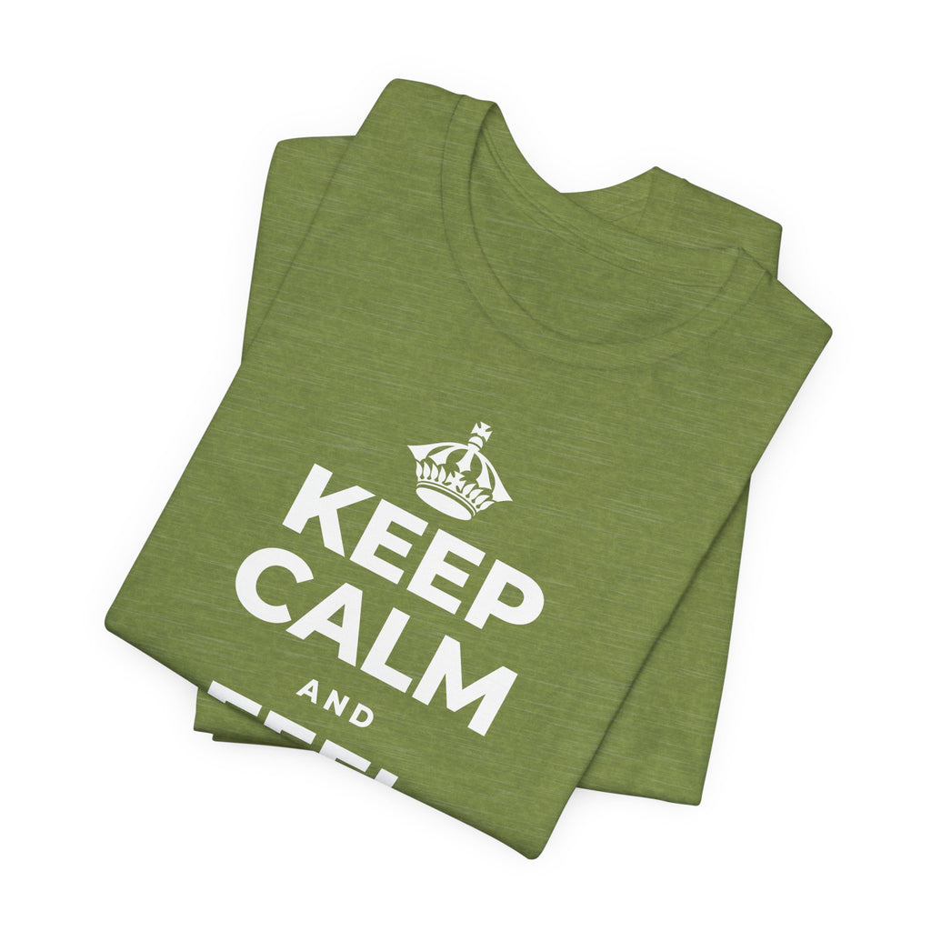 KEEP CALM AND FEEL IT ALL T-Shirt (Baby Blue–Silver)