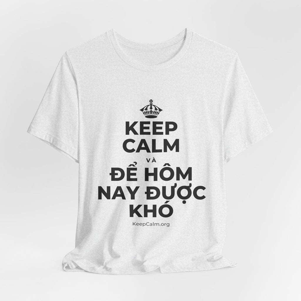 KEEP CALM VÀ ĐỂ HÔM NAY ĐƯỢC KHÓ T-Shirt (Soft Cream–Heather Mauve)