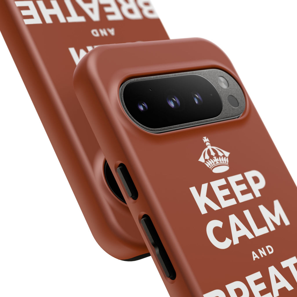 KEEP CALM AND BREATHE BEFORE YOU BEGIN Phone Case
