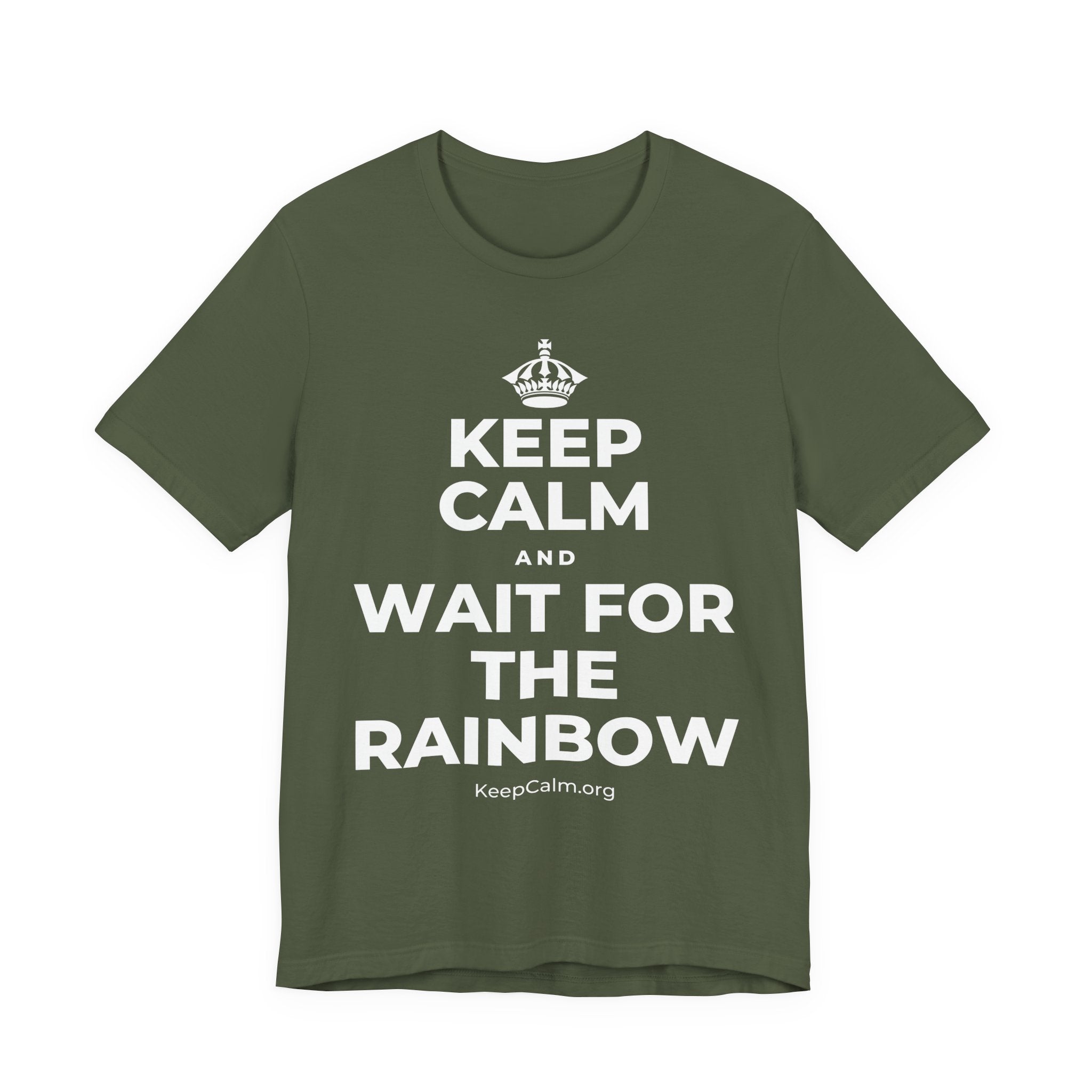 KEEP CALM AND WAIT FOR THE RAINBOW T-Shirt (Military Green–Autumn)