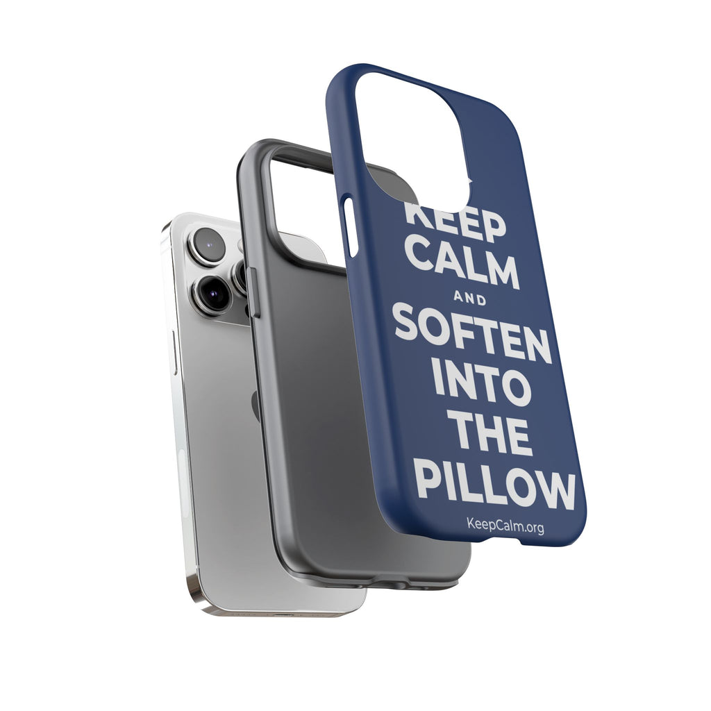 KEEP CALM AND SOFTEN INTO THE PILLOW Phone Case
