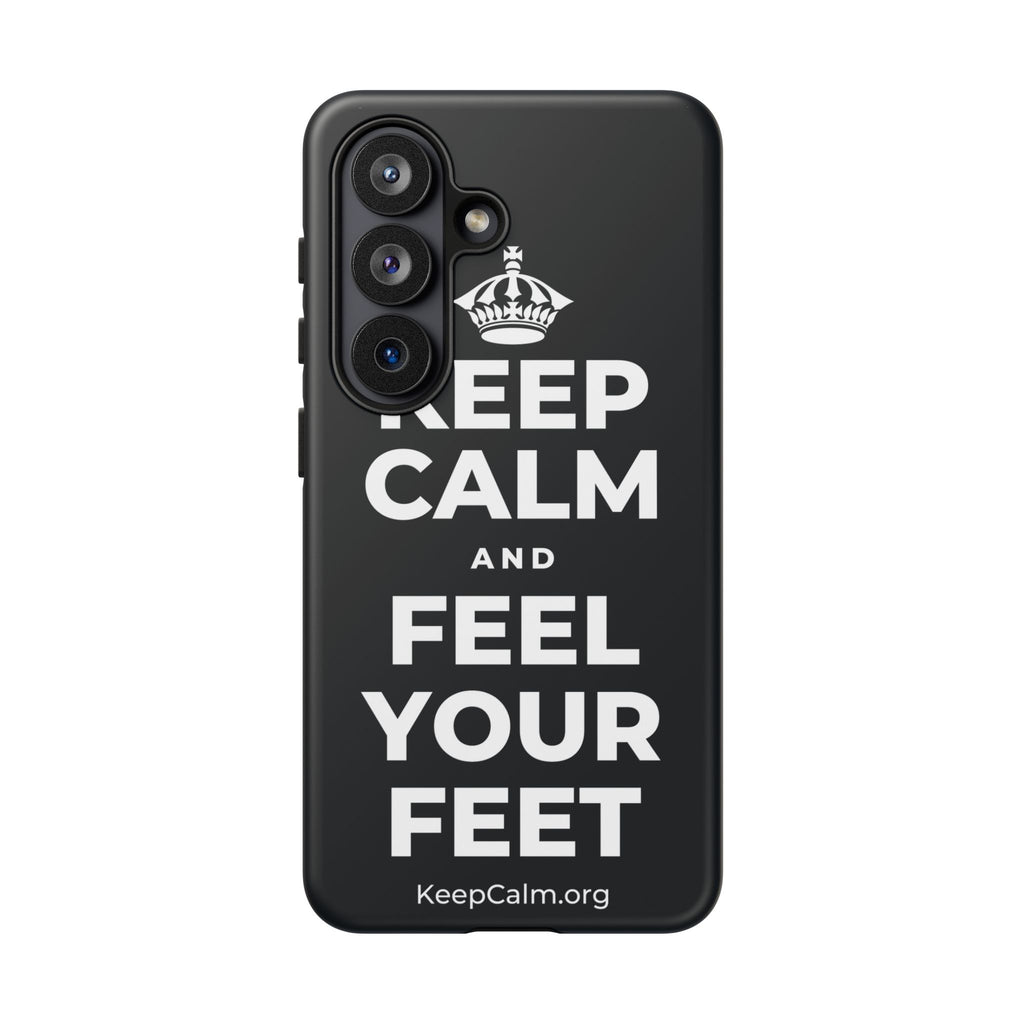 KEEP CALM AND FEEL YOUR FEET Phone Case (Dark)