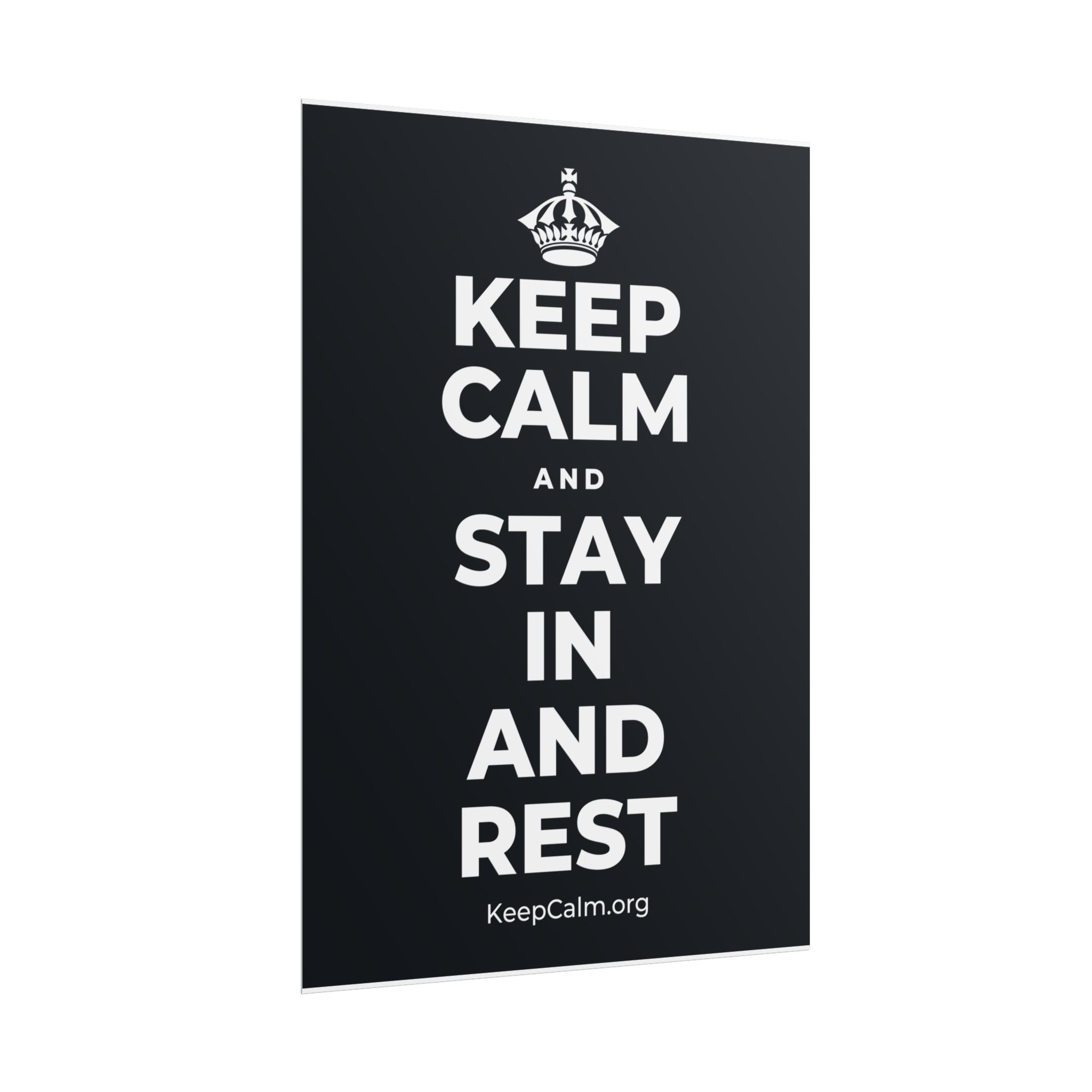 KEEP CALM AND STAY IN AND REST Poster (Dark)