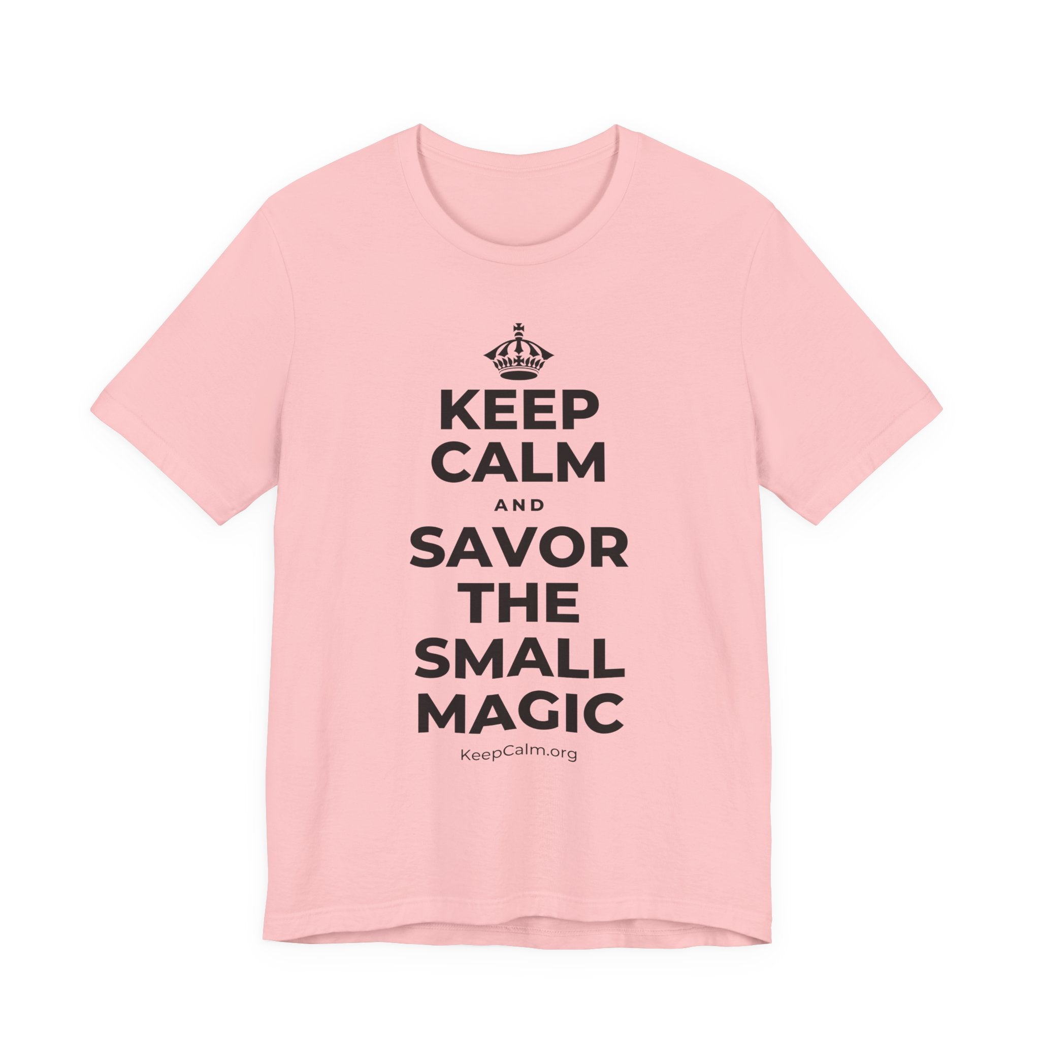 KEEP CALM AND SAVOR THE SMALL MAGIC T-Shirt (White–Asphalt)