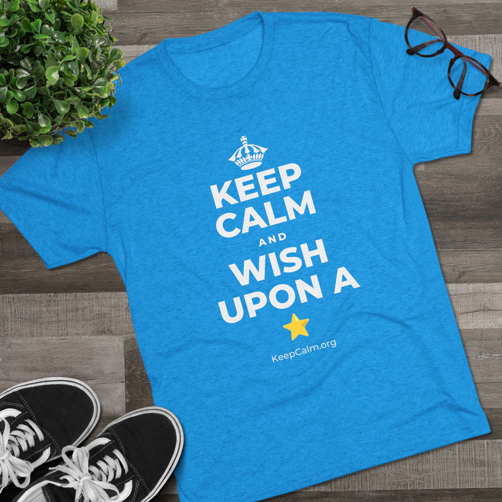 KEEP CALM AND WISH UPON A ⭐ Tri-Blend Tee