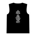 KEEP CALM AND DO ONE THING, THEN THE NEXT Tank Top