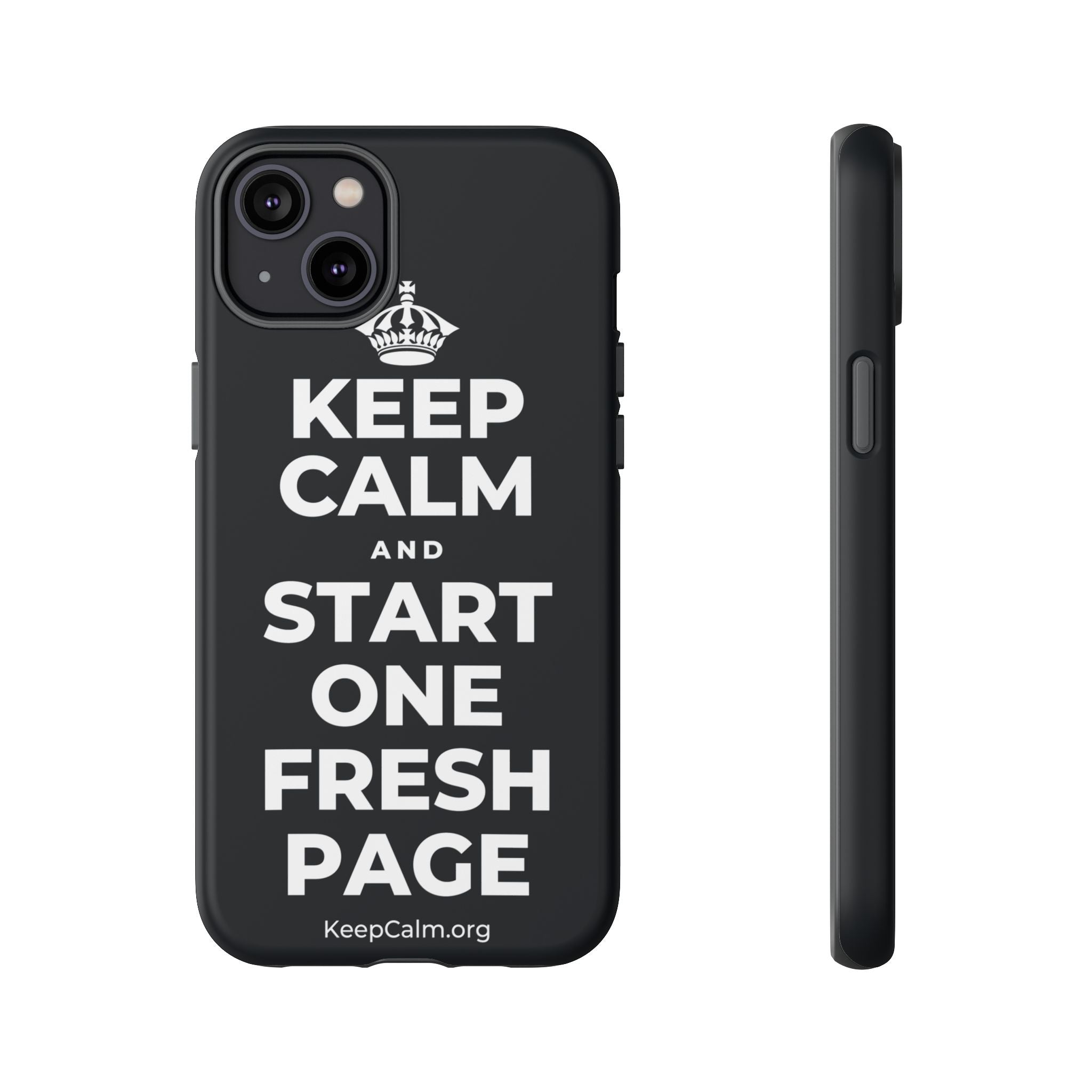 KEEP CALM AND START ONE FRESH PAGE Phone Case (Dark)