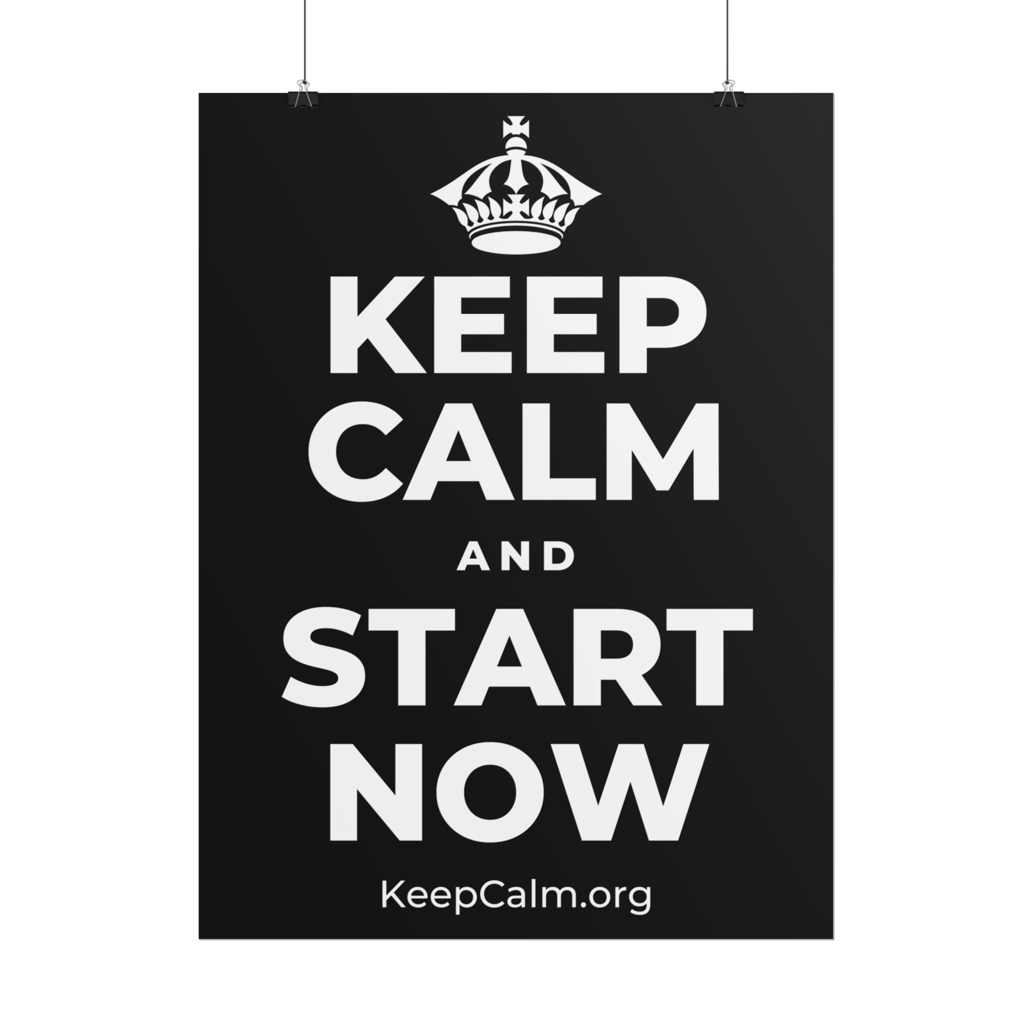 KEEP CALM AND START NOW Poster
