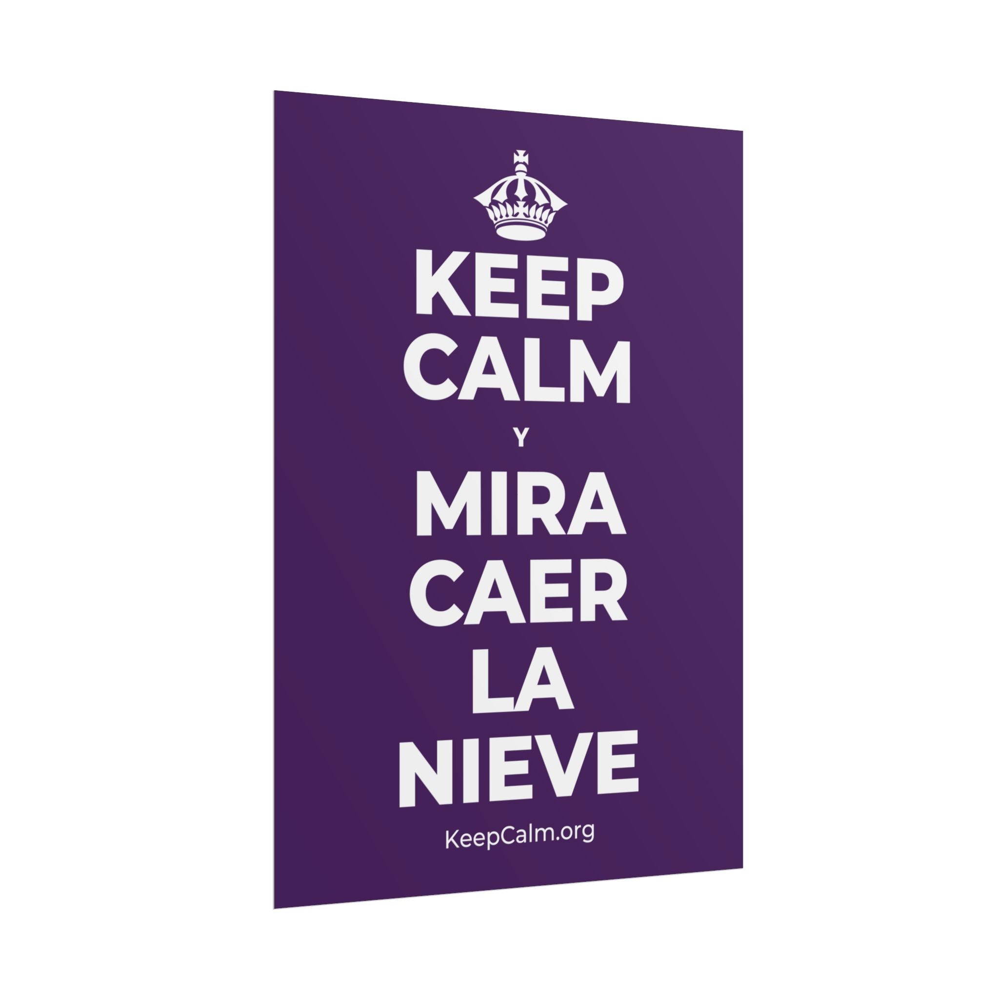KEEP CALM Y MIRA CAER LA NIEVE Poster