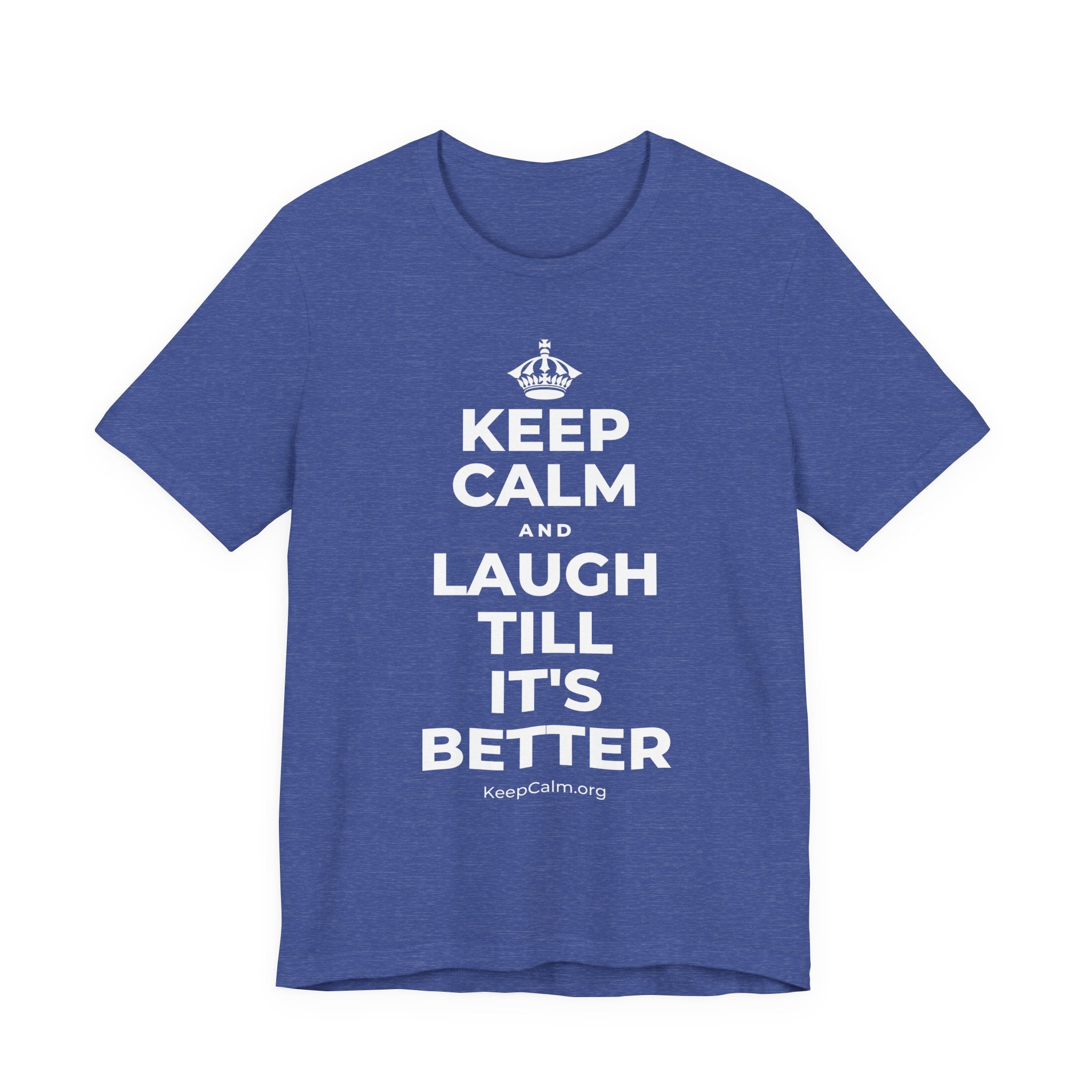 KEEP CALM AND LAUGH TILL IT'S BETTER T-Shirt (Baby Blue–Silver)