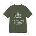 KEEP CALM AND TIDY ONE THING T-Shirt (Military Green–Autumn)