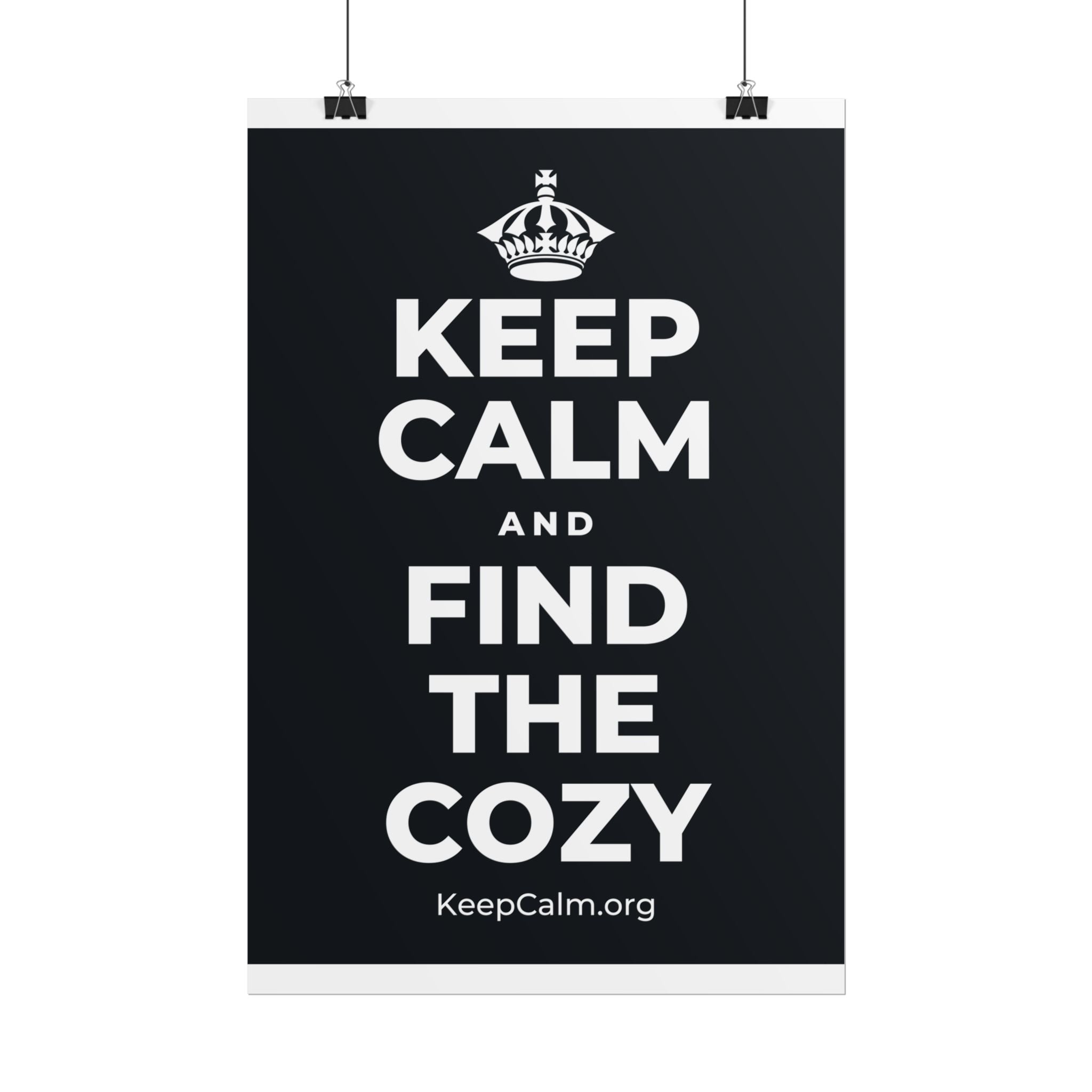 KEEP CALM AND FIND THE COZY Poster (Dark)