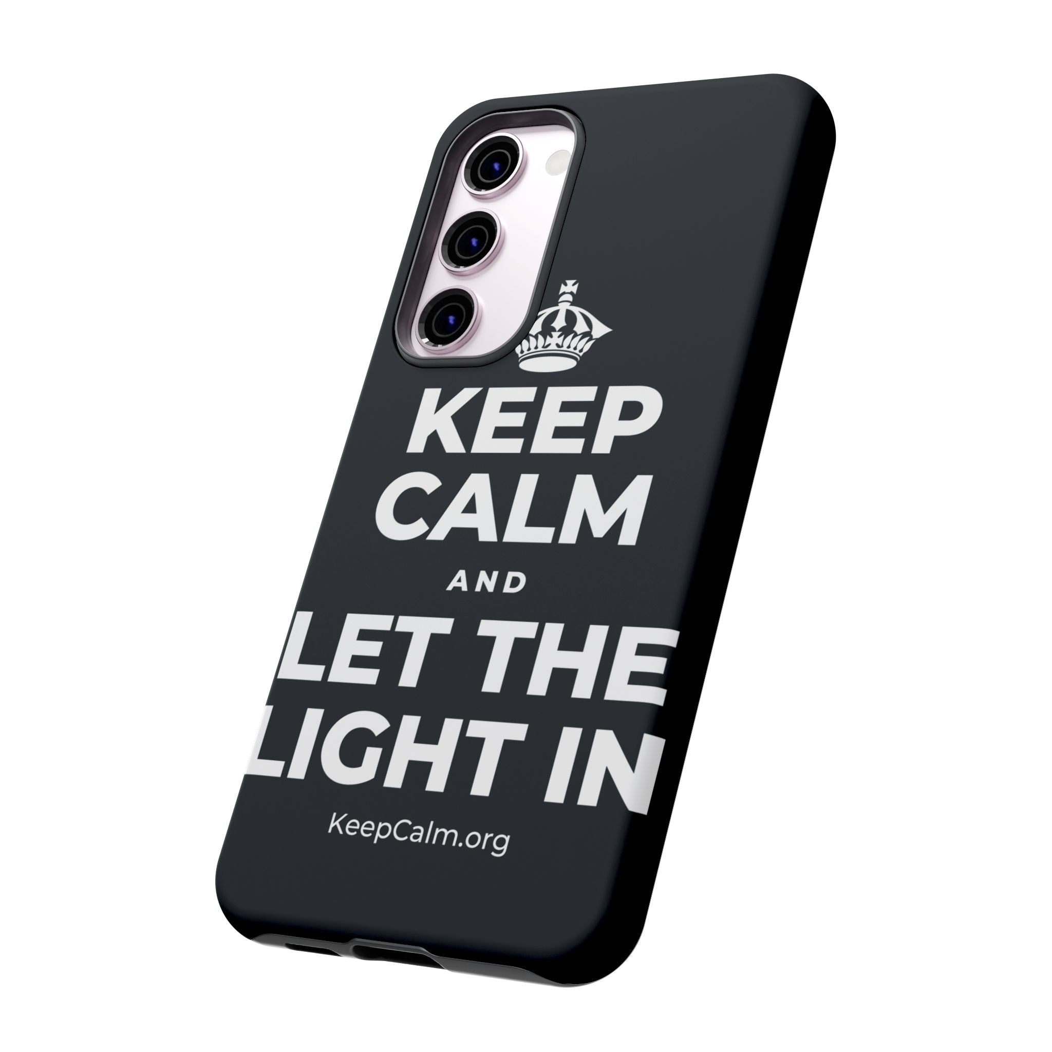 KEEP CALM AND LET THE LIGHT IN Phone Case (Dark)