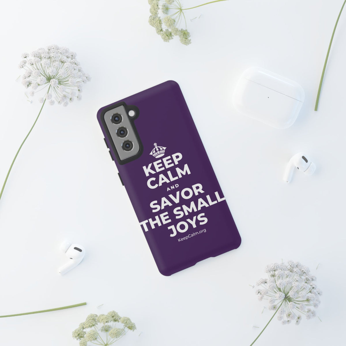 KEEP CALM AND SAVOR THE SMALL JOYS Phone Case