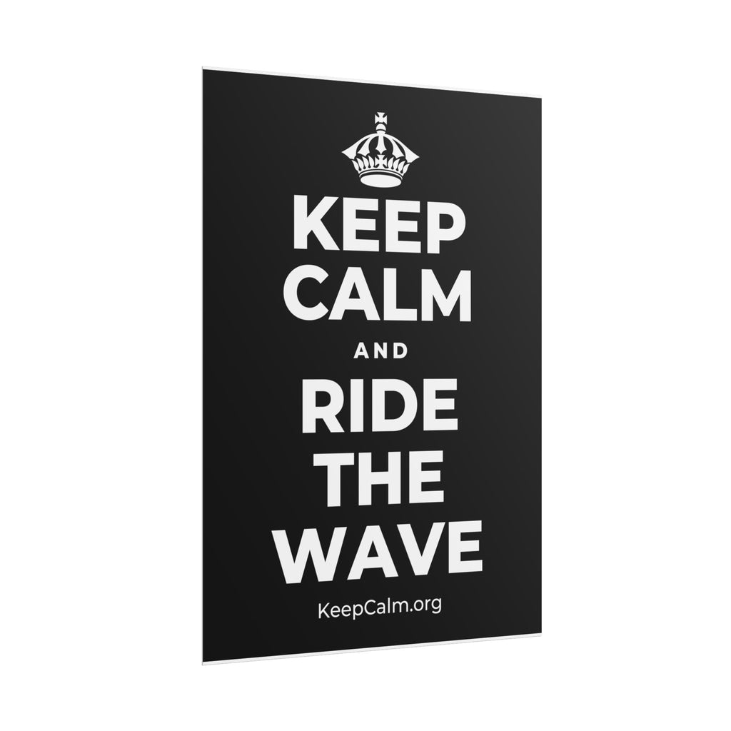 KEEP CALM AND RIDE THE WAVE Poster
