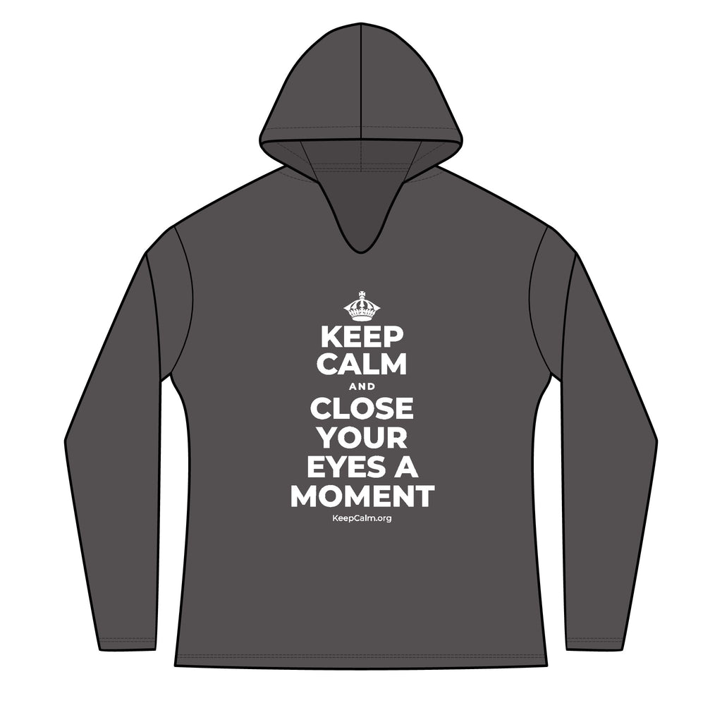 KEEP CALM AND CLOSE YOUR EYES A MOMENT Women's Long Sleeve Hoodie