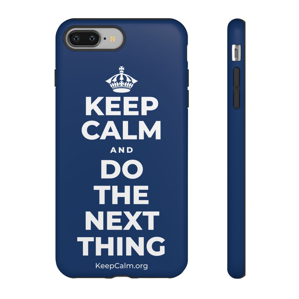KEEP CALM AND DO THE NEXT THING Phone Case