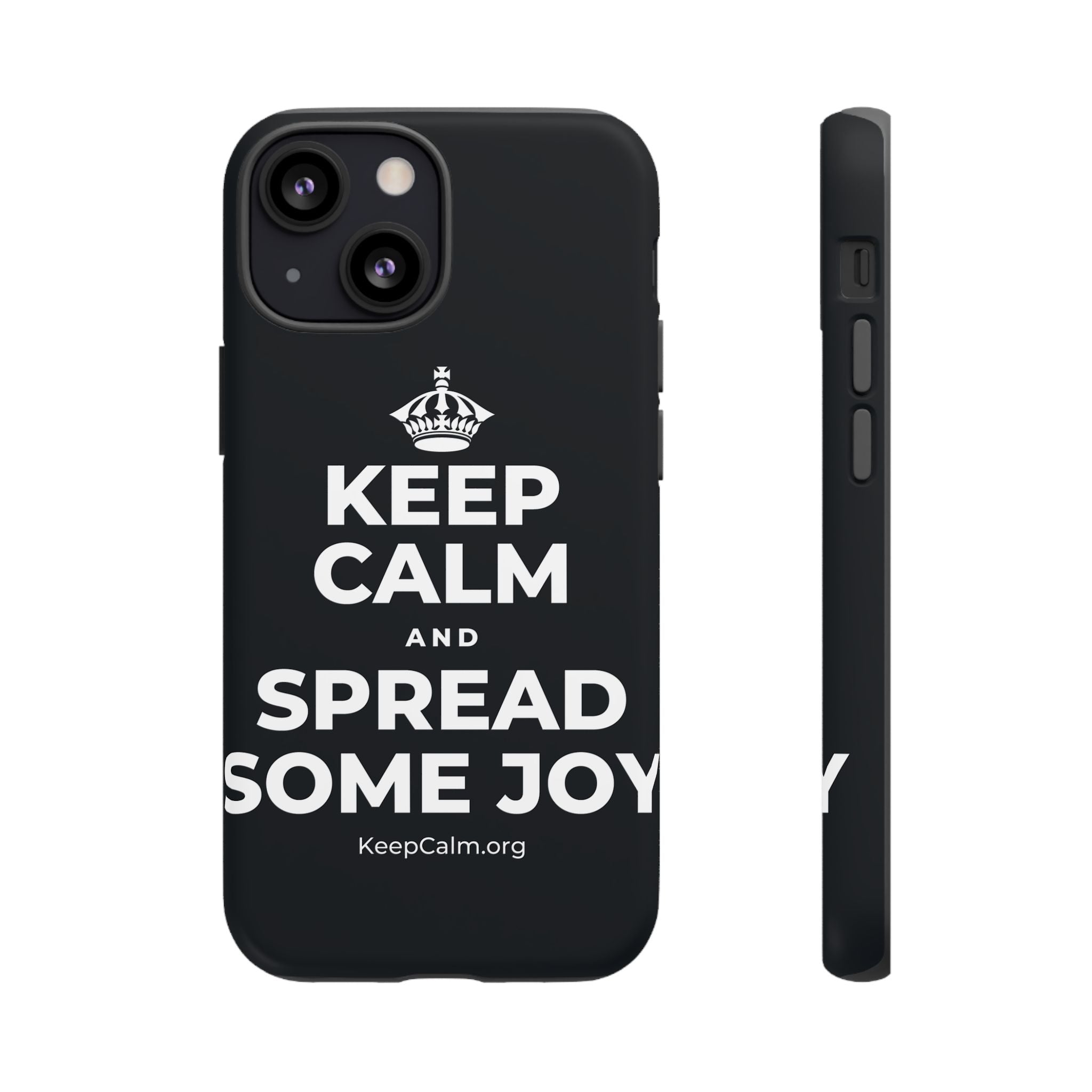 KEEP CALM AND SPREAD SOME JOY Phone Case (Dark)