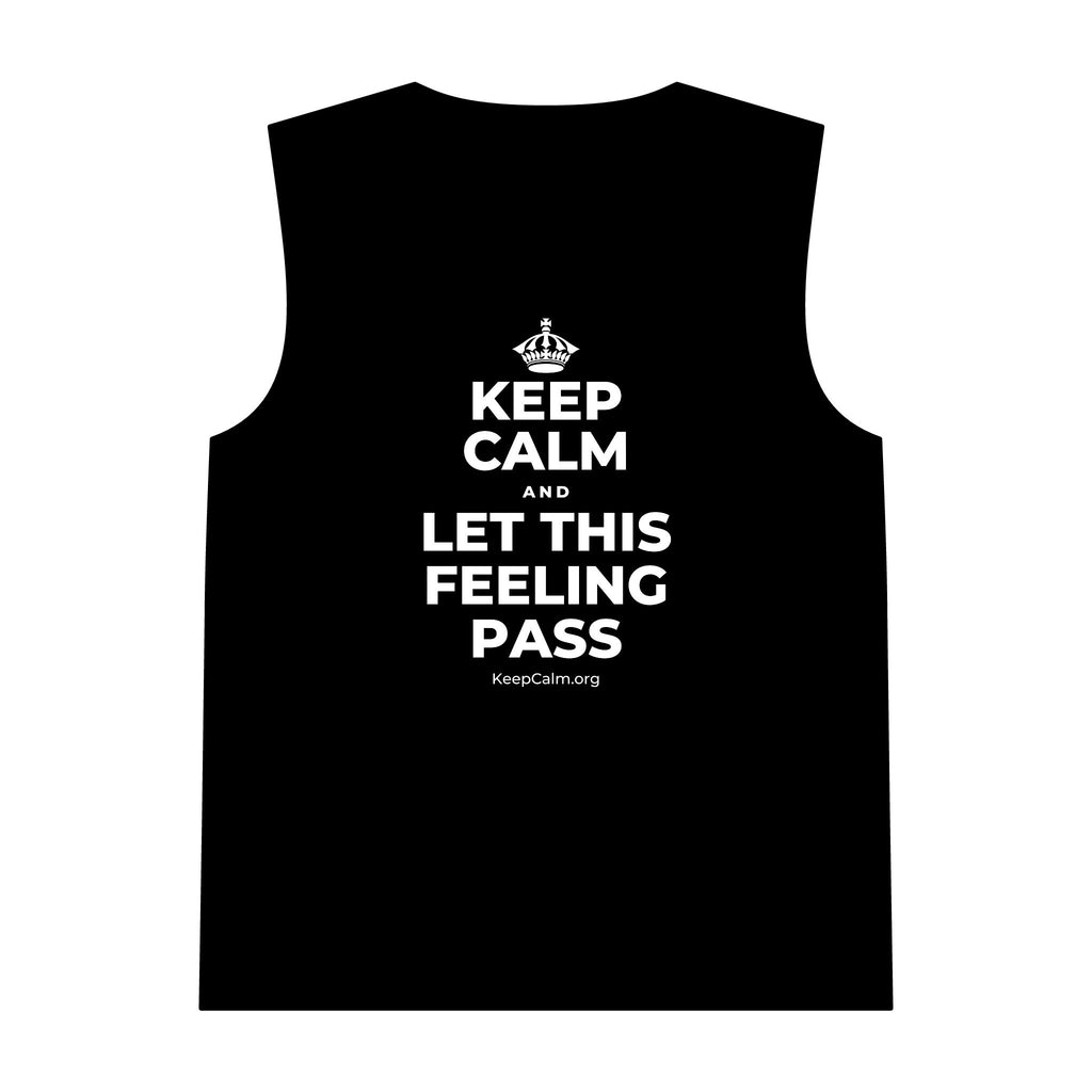 KEEP CALM AND LET THIS FEELING PASS Tank Top